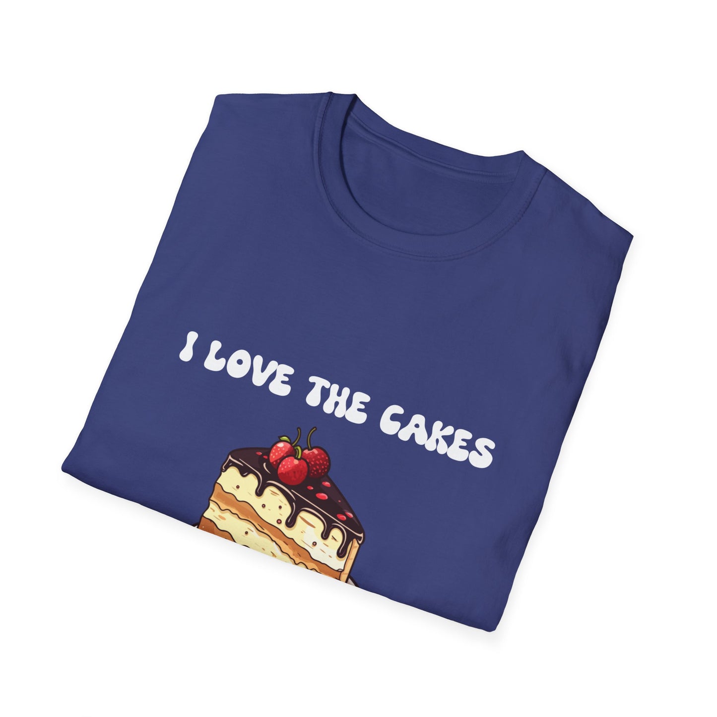 Cake Lovers' Unisex T-Shirt, I Love the Cakes Tee, Dessert Lover Gift, Birthday Celebration Apparel, Gift for Foodies, Sweet Treats Shirt
