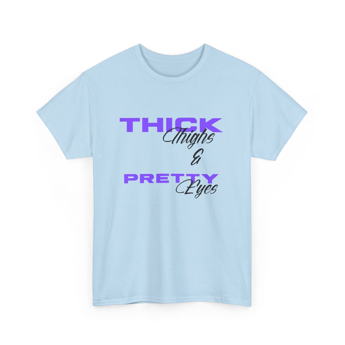 Thick Thighs & Pretty Eyes Tee, Unisex Cotton Tee, Gift for Her, Casual Wear, Summer Outfit, Self-Love Shirt