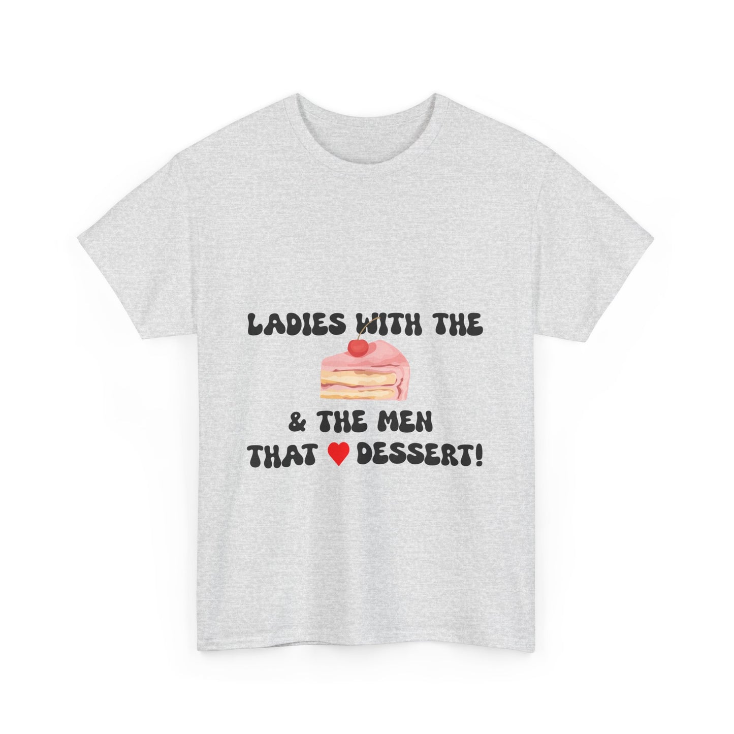 Ladies with the Cakes T-Shirt - Fun T-Shirt, Comfy Cotton Tee, BBW, BBW Lover, Curvy