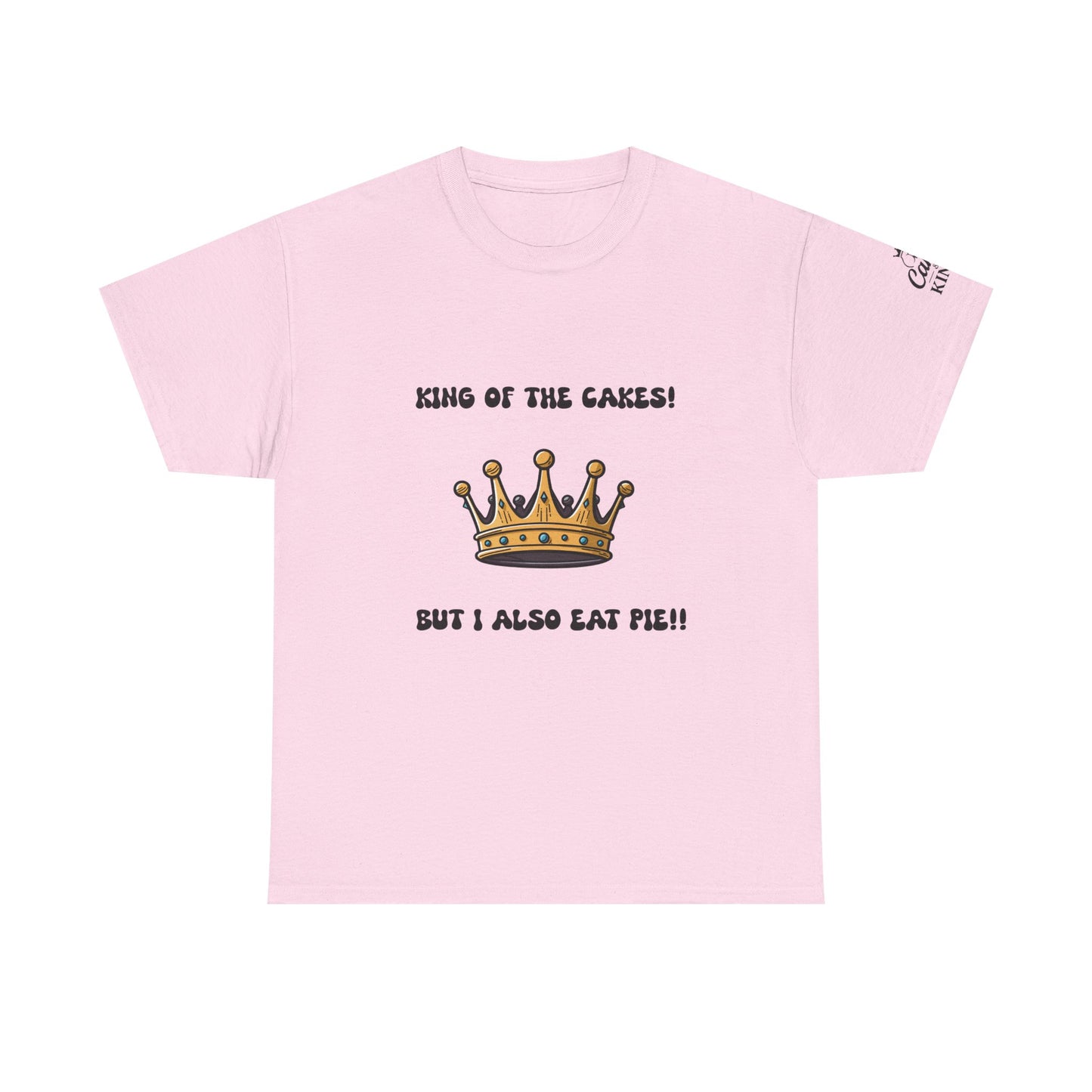 King of the Cakes Unisex Heavy Cotton Tee, Funny Birthday Shirt, Cake Lover Gift, Dessert Humor Tee, Celebration Apparel, Kitchen Humor Top
