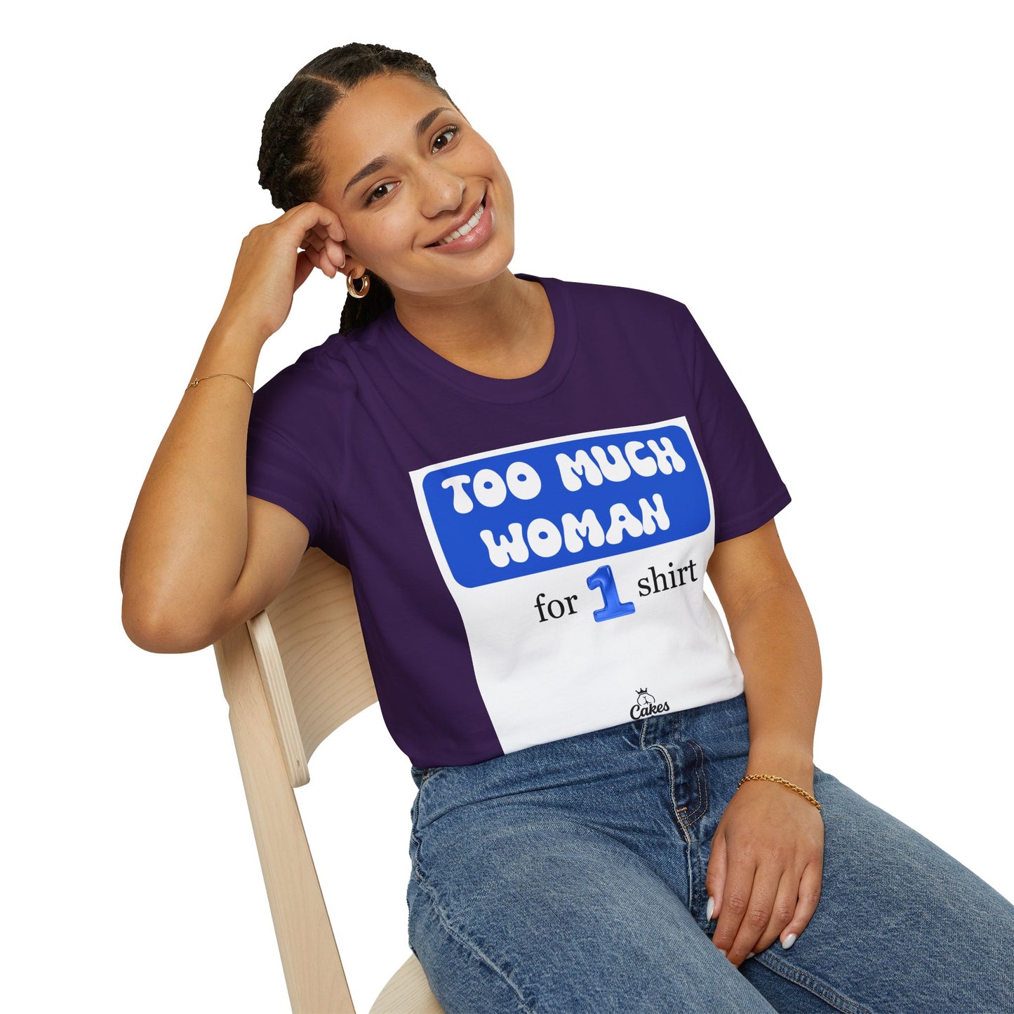 Too Much Woman Unisex T-Shirt, Fun Graphic Tee for Her, Casual Wear, Birthday Gift, Everyday Humor Shirt