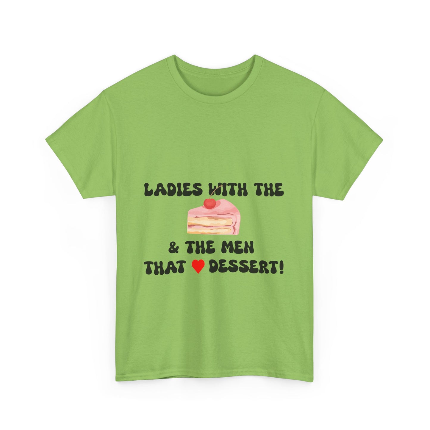 BBW Lovers Tee - Ladies with the Men that Love Dessert, Cute Foodie Gift, Fun T-Shirt for BBW Lover
