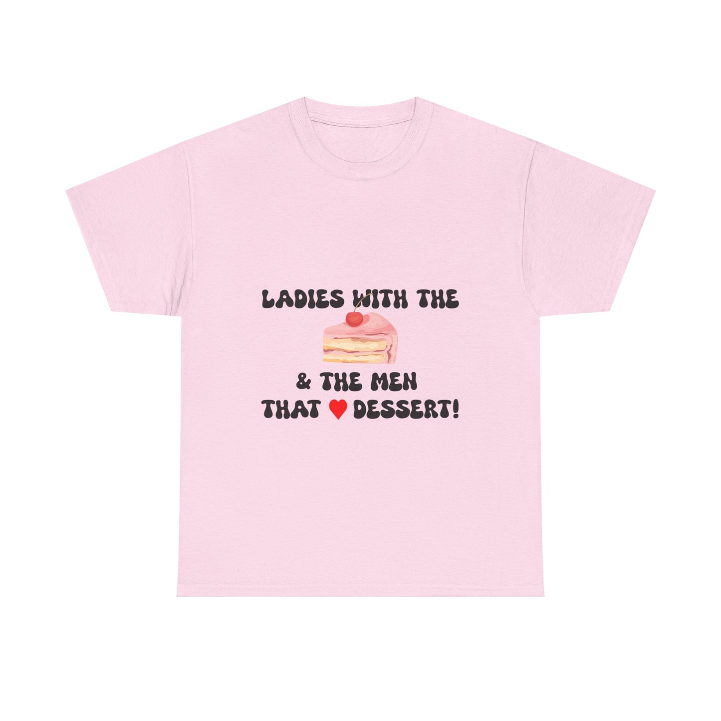 BBW Lovers Tee - Ladies with the Men that Love Dessert, Cute Foodie Gift, Fun T-Shirt for BBW Lover