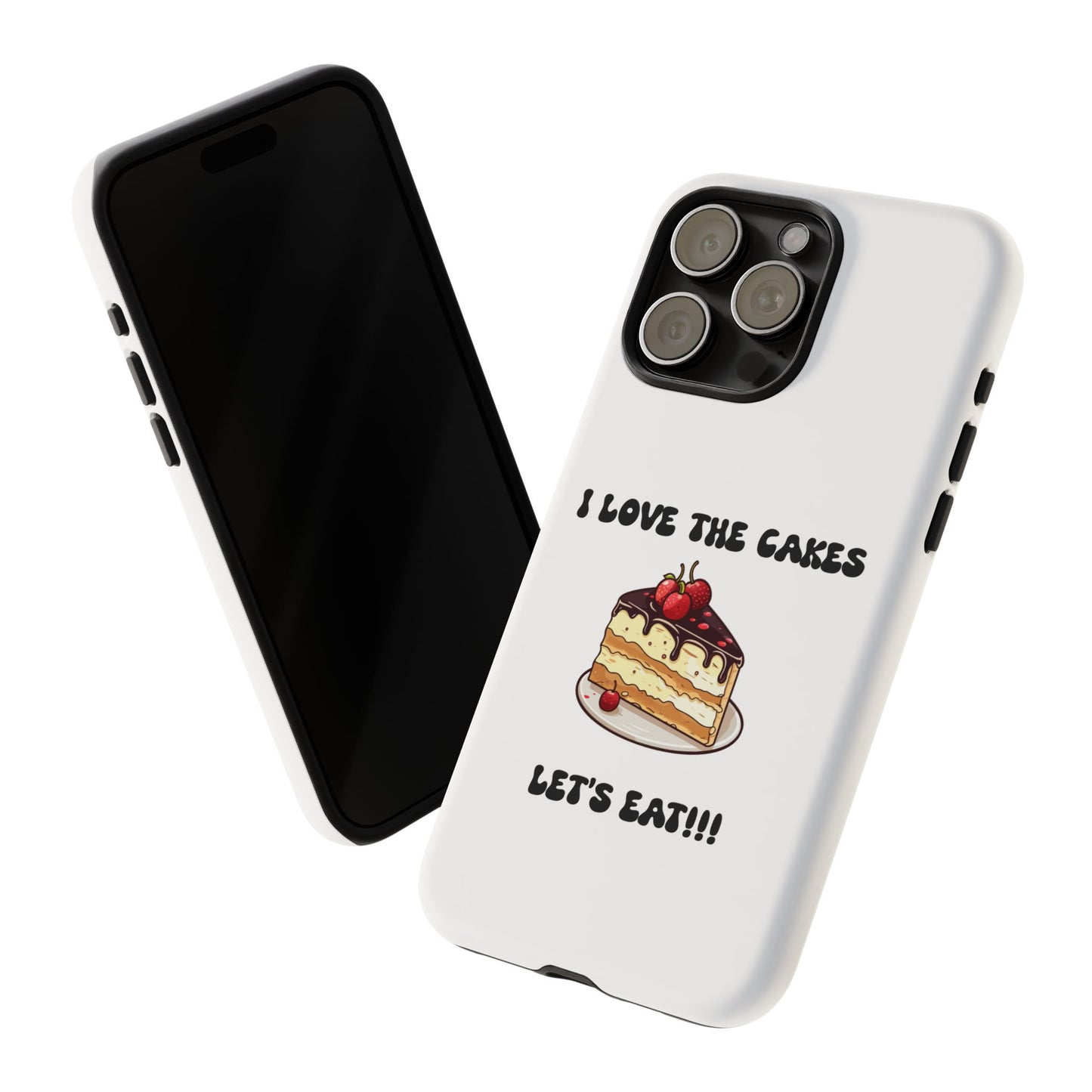 I Love the Cakes Phone Case, BBW Lover, Custom Tough Cases