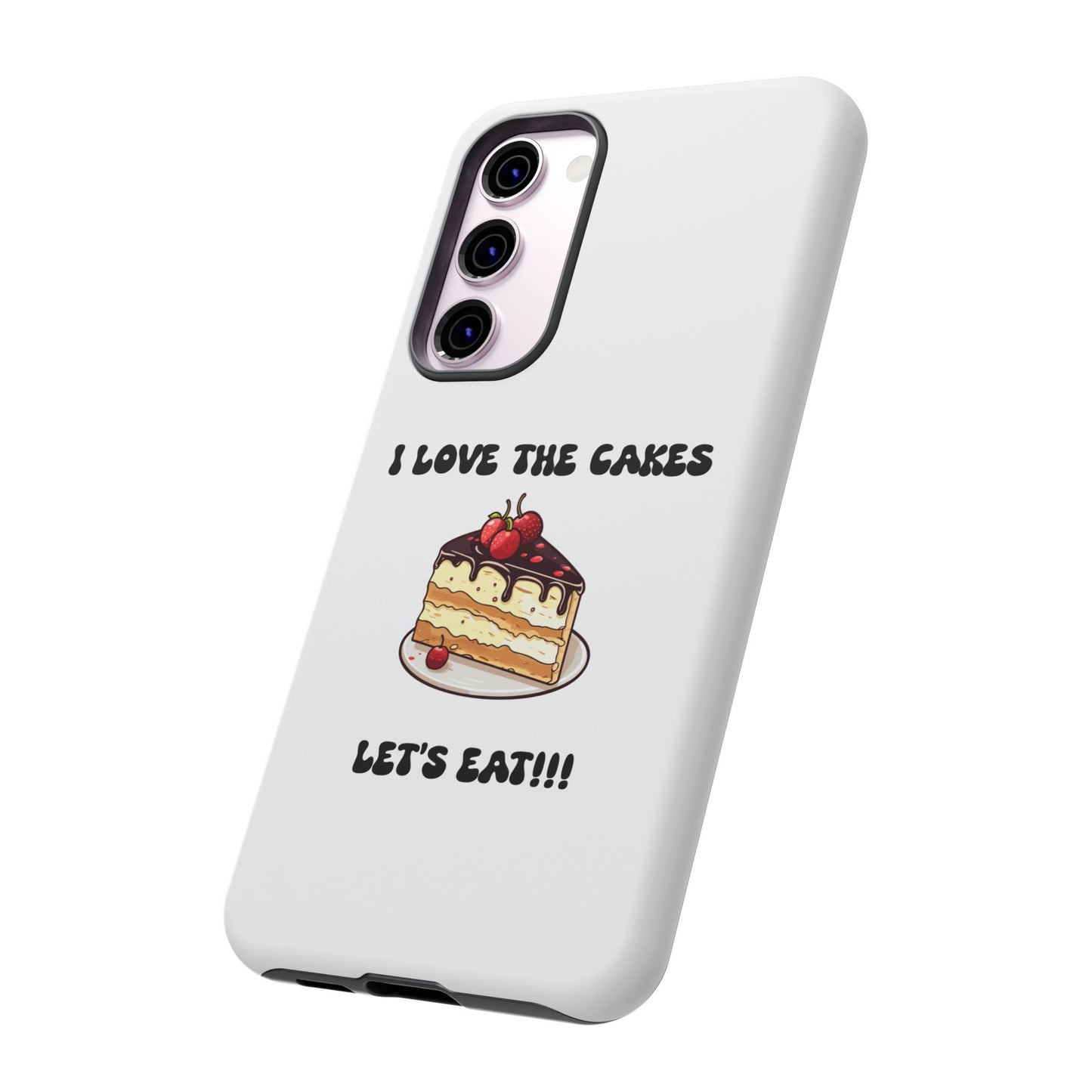 I Love the Cakes Phone Case, BBW Lover, Custom Tough Cases