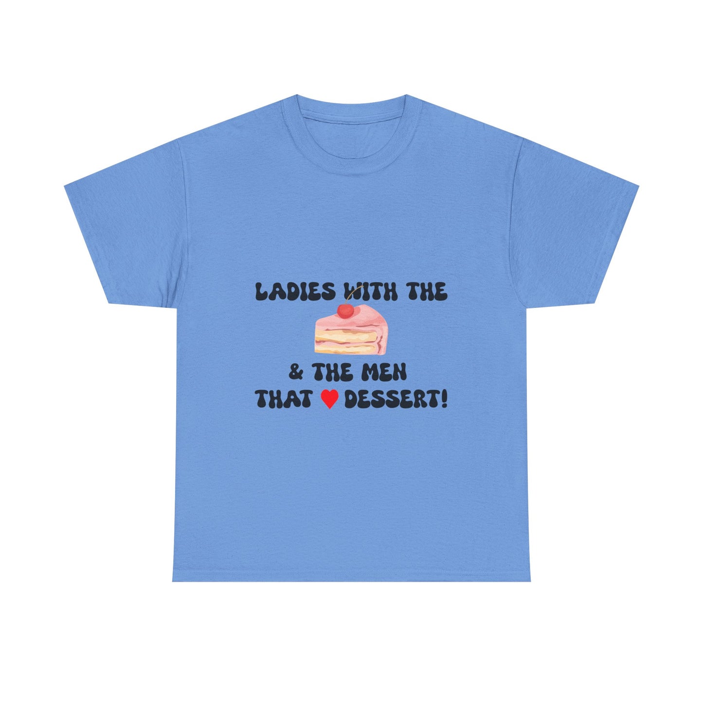 BBW Lovers Tee - Ladies with the Men that Love Dessert, Cute Foodie Gift, Fun T-Shirt for BBW Lover