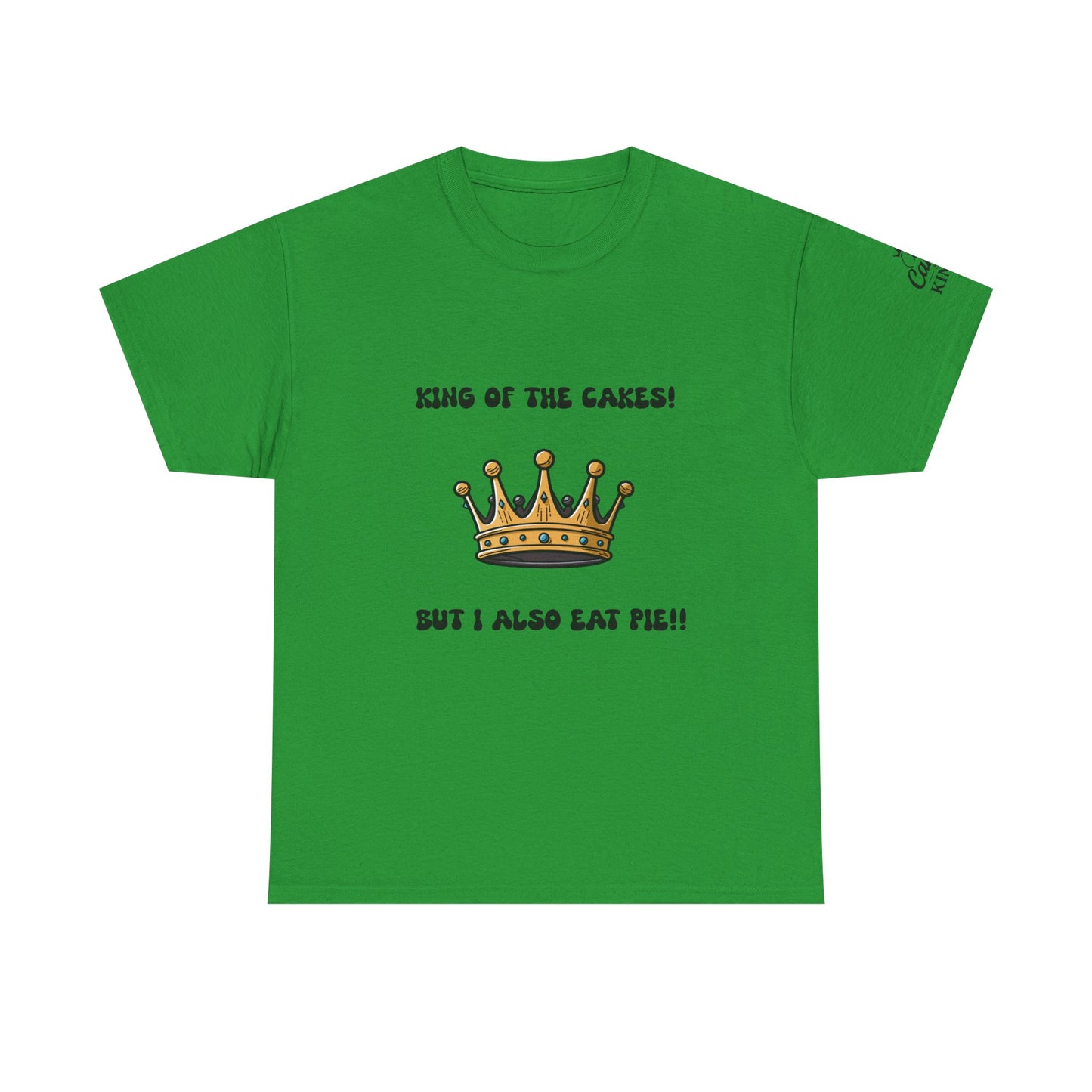King of the Cakes Unisex Heavy Cotton Tee, Funny Birthday Shirt, Cake Lover Gift, Dessert Humor Tee, Celebration Apparel, Kitchen Humor Top