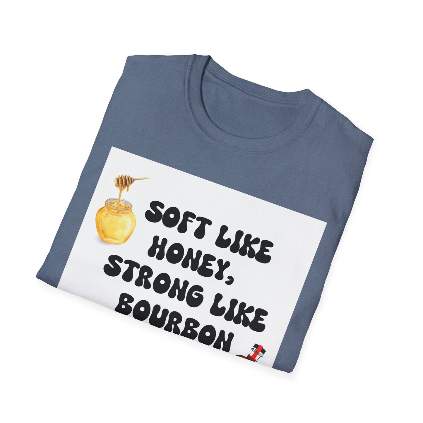 Soft Like Honey, Strong Like Bourbon Unisex T-Shirt, Funny Gift, Casual Wear, Bourbon Lover Tee, Birthday Gift, Unisex Graphic Tee