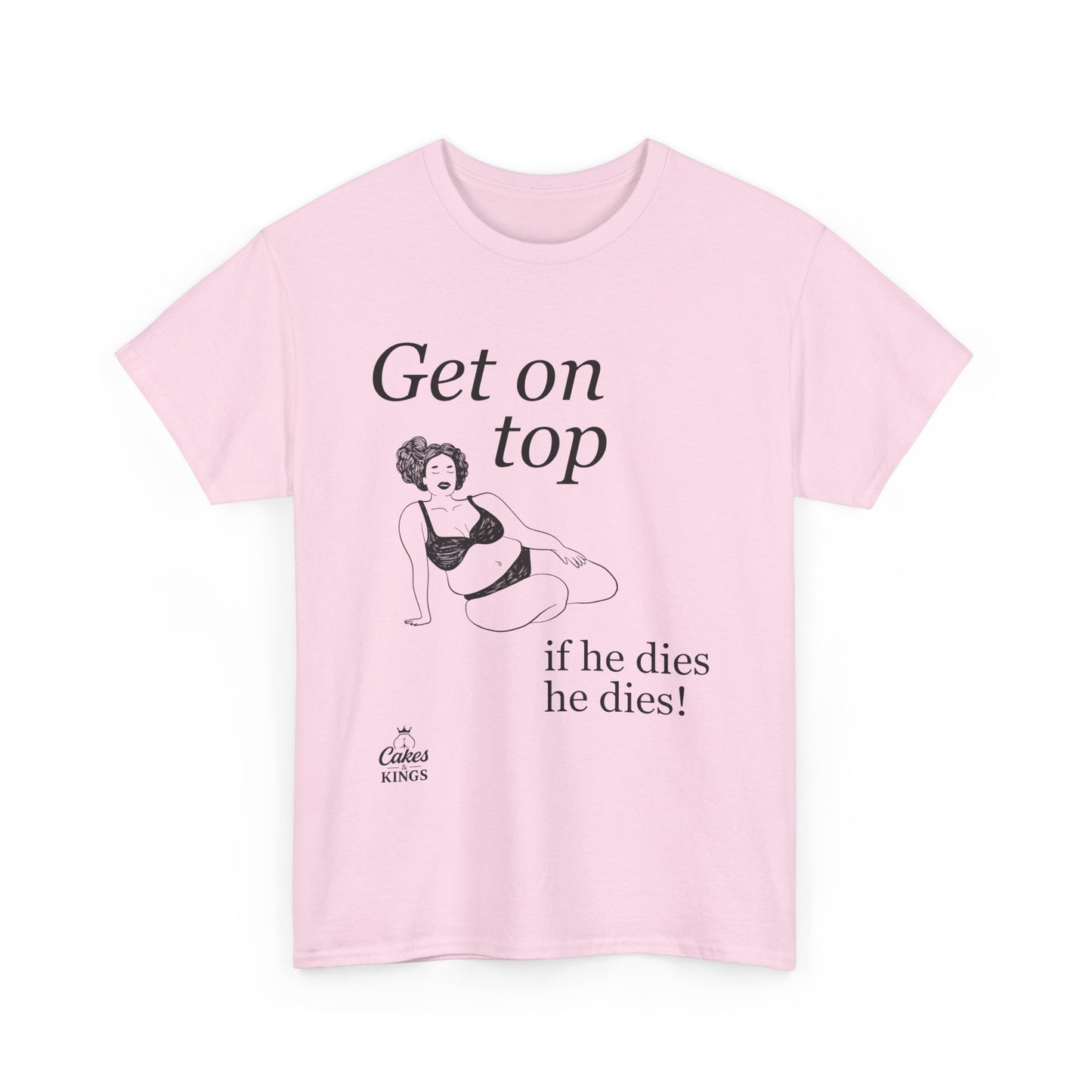 Get On Top Unisex Heavy Cotton Tee - Funny Graphic T-Shirt for Casual Wear, Gift, Party, Birthday, Humor