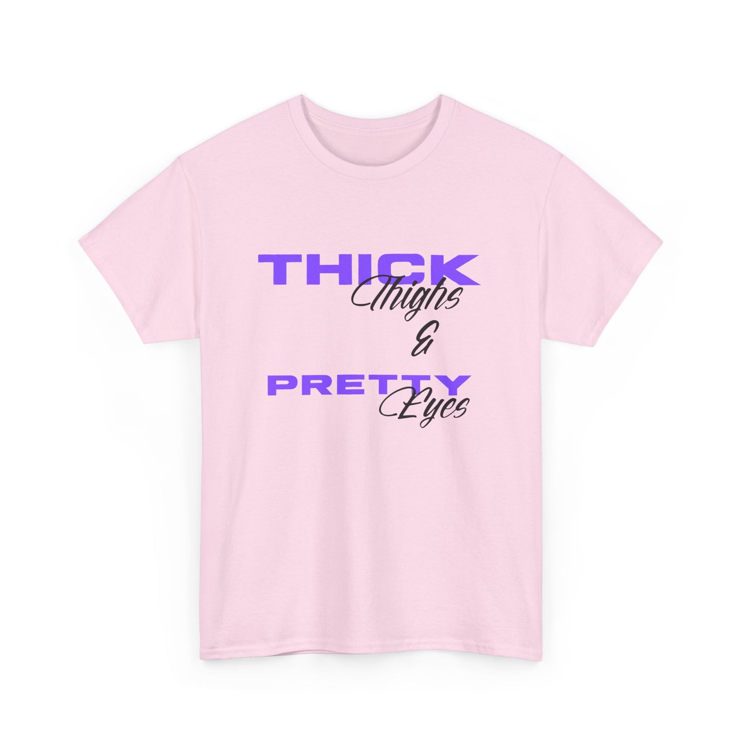 Thick Thighs & Pretty Eyes Tee, Unisex Cotton Tee, Gift for Her, Casual Wear, Summer Outfit, Self-Love Shirt