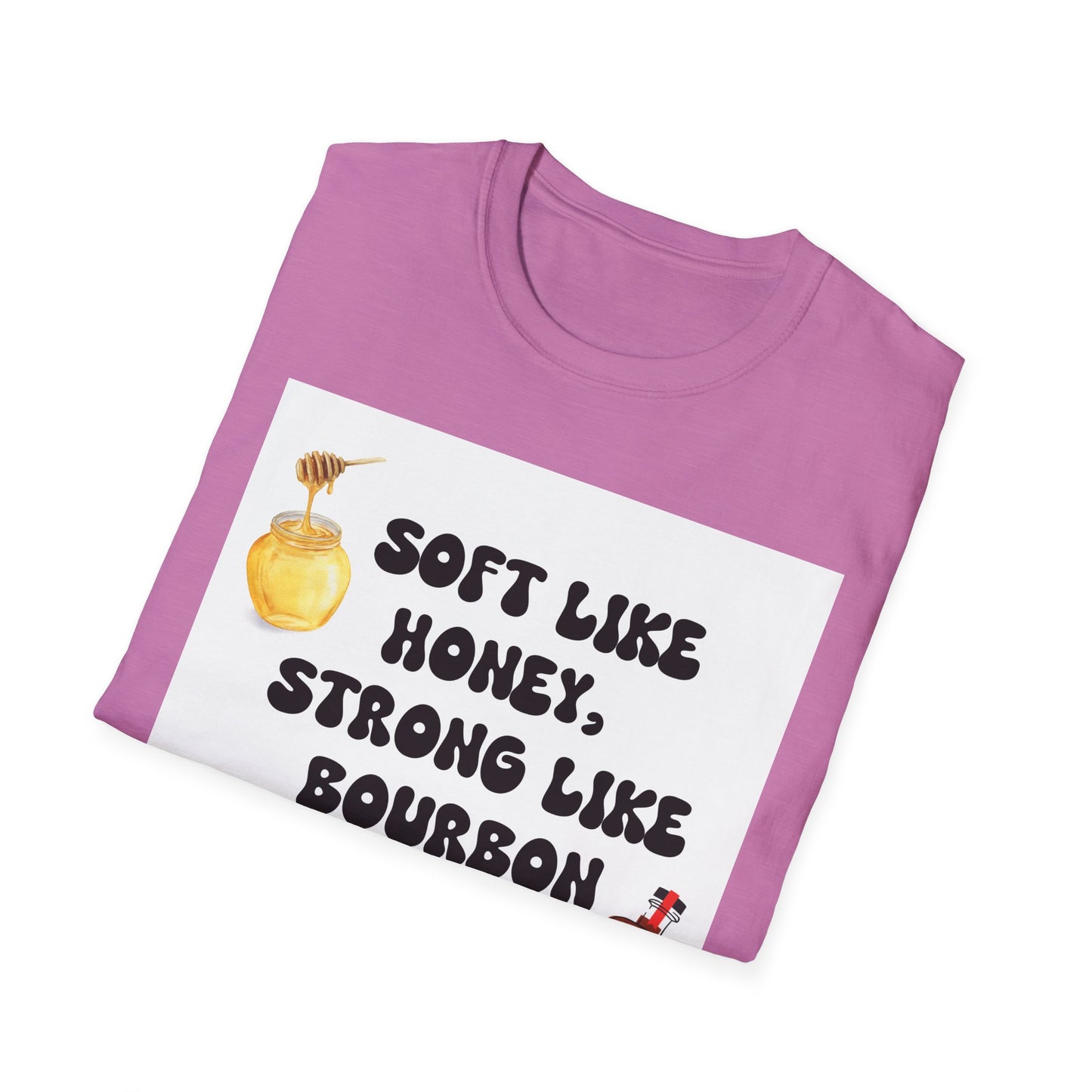 Soft Like Honey, Strong Like Bourbon Unisex T-Shirt, Funny Gift, Casual Wear, Bourbon Lover Tee, Birthday Gift, Unisex Graphic Tee