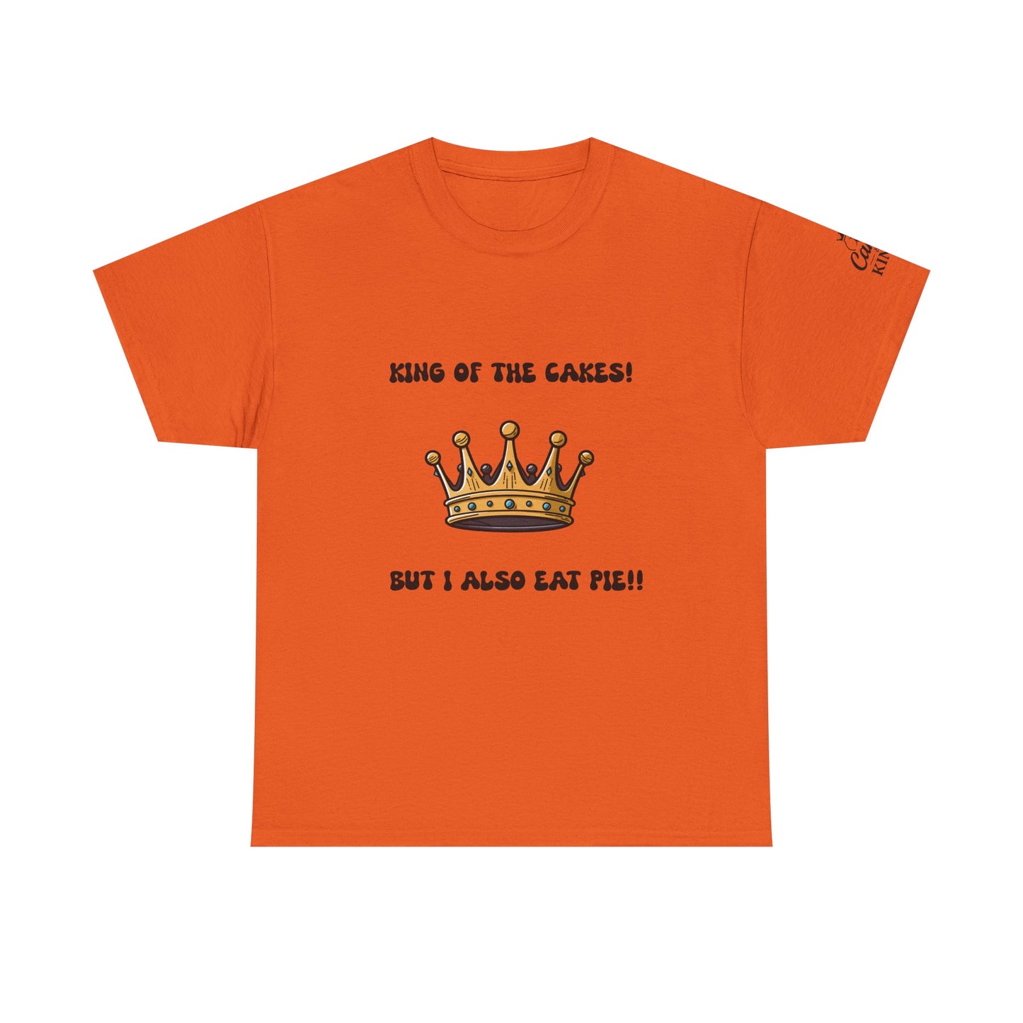 King of the Cakes Unisex Heavy Cotton Tee, Funny Birthday Shirt, Cake Lover Gift, Dessert Humor Tee, Celebration Apparel, Kitchen Humor Top