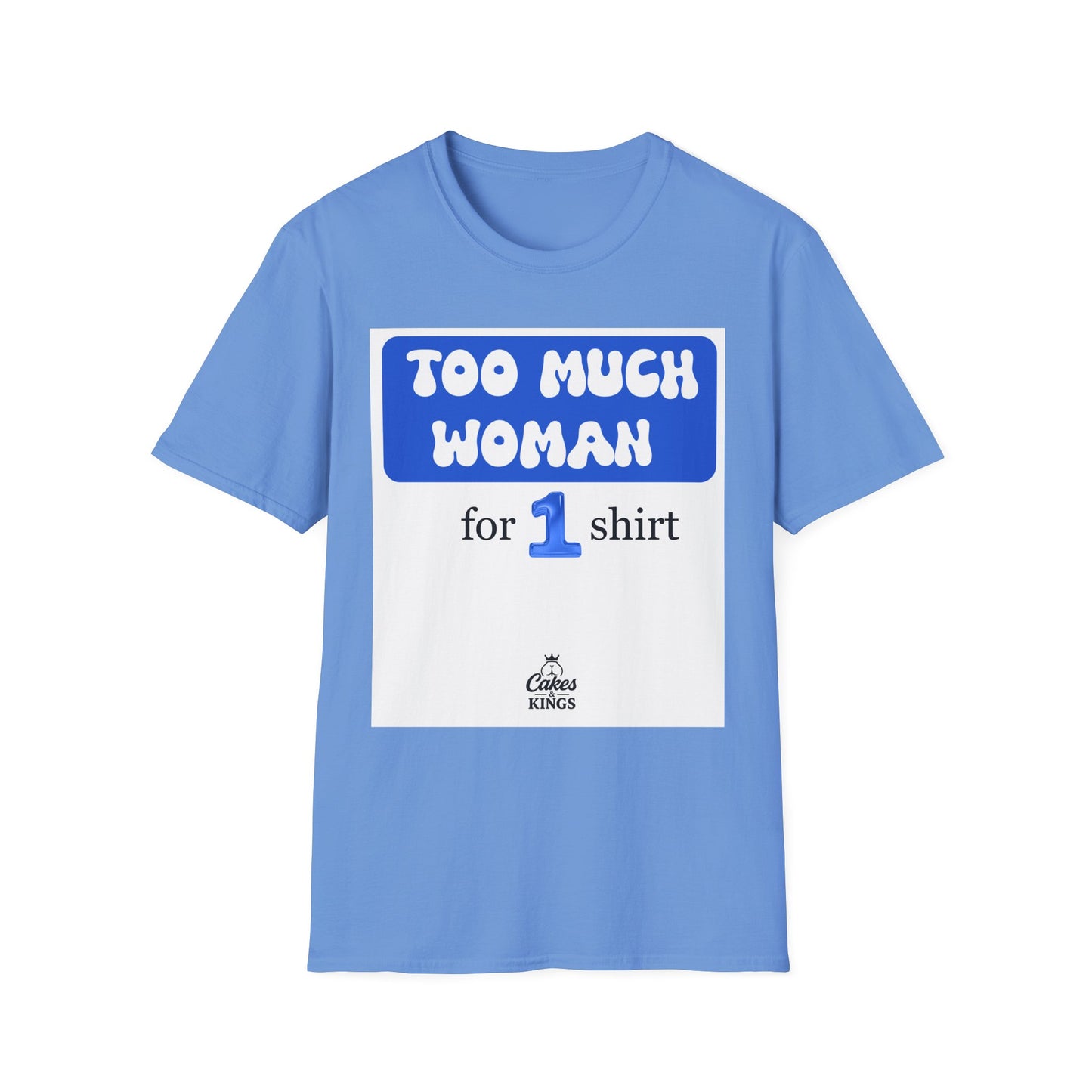 Too Much Woman Unisex T-Shirt, Fun Graphic Tee for Her, Casual Wear, Birthday Gift, Everyday Humor Shirt