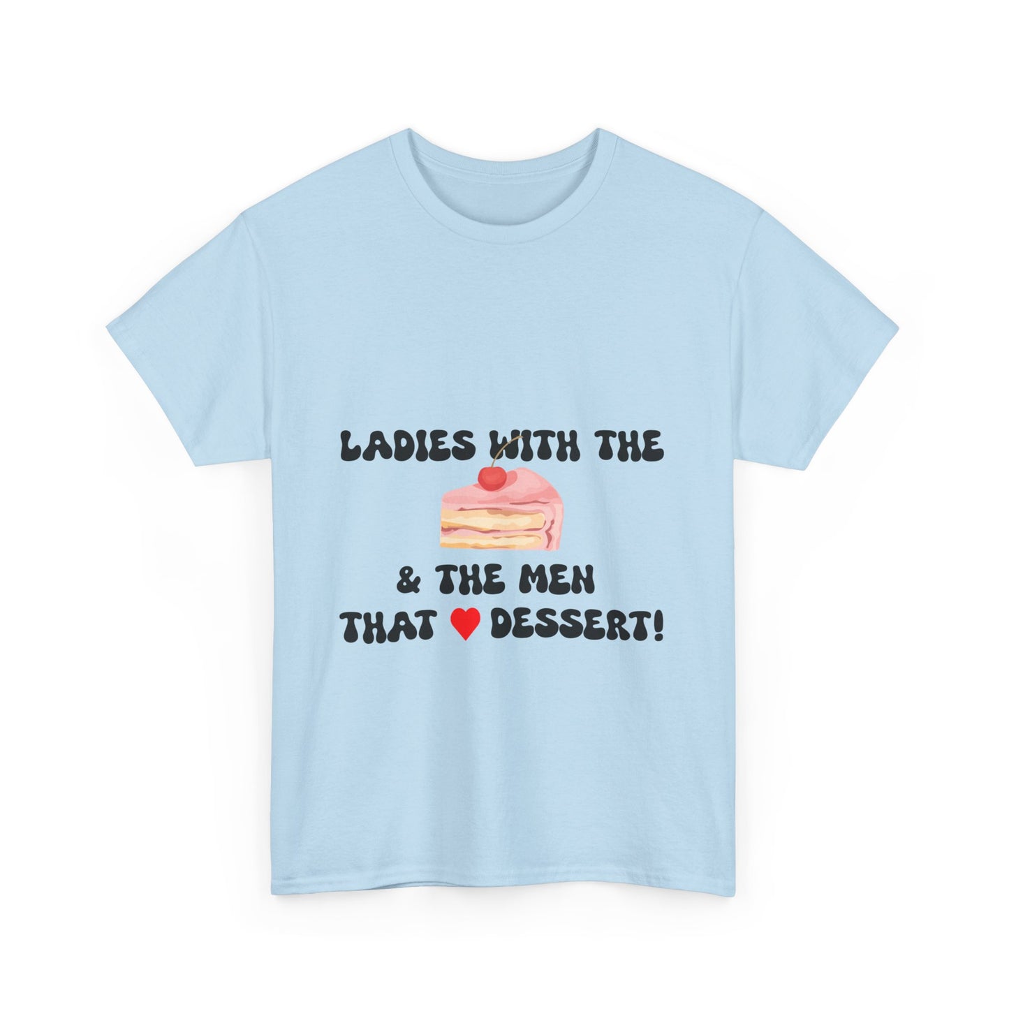 Ladies with the Cakes T-Shirt - Fun T-Shirt, Comfy Cotton Tee, BBW, BBW Lover, Curvy