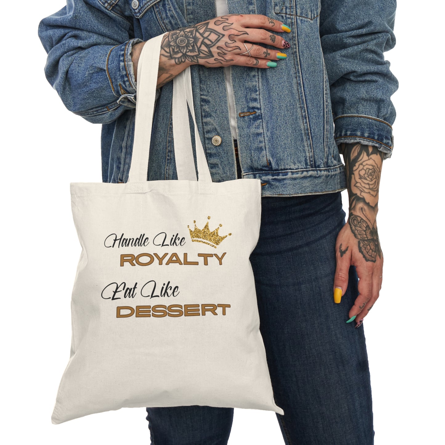 Royalty Tote Bag, Handle Like Royalty, Put Like Dessert, Eco-Friendly Gift, Grocery Bag, Daily Use, Shopping Tote