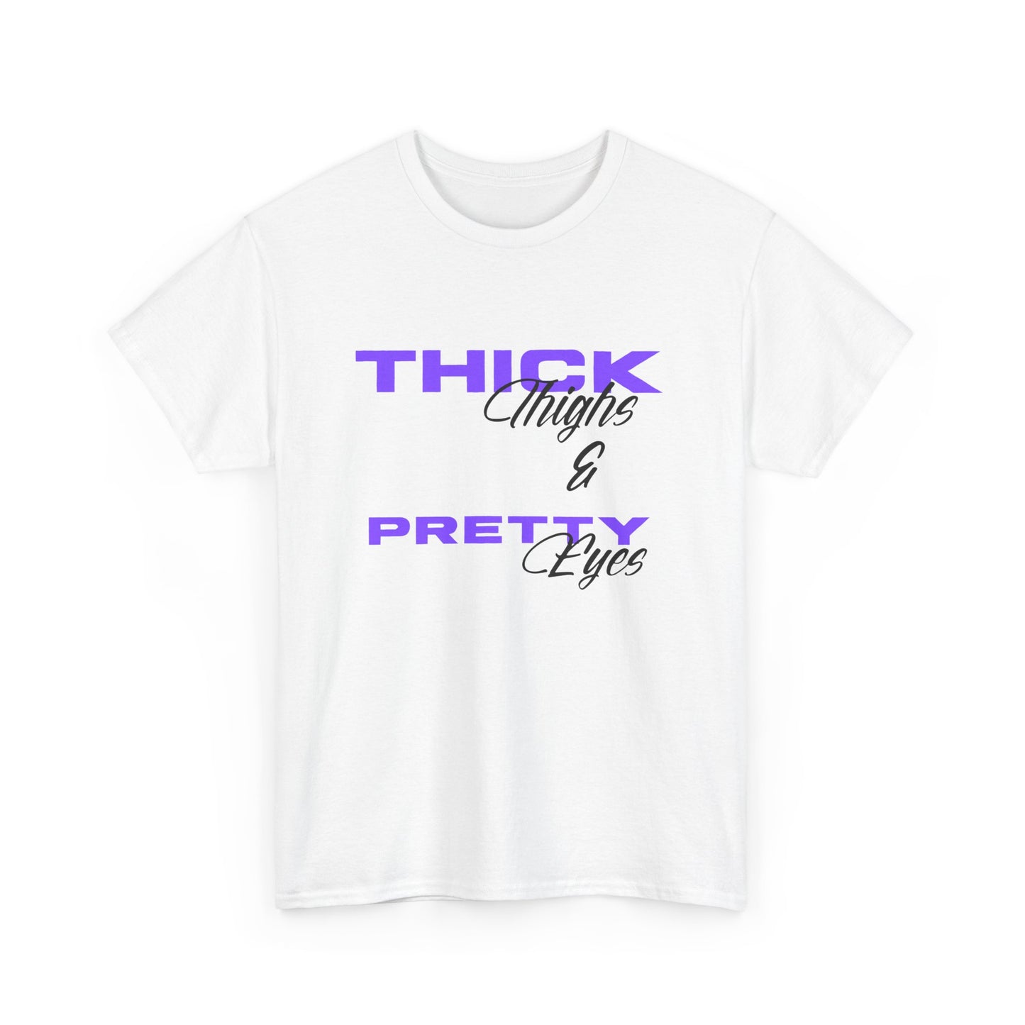 Thick Thighs & Pretty Eyes Tee, Unisex Cotton Tee, Gift for Her, Casual Wear, Summer Outfit, Self-Love Shirt