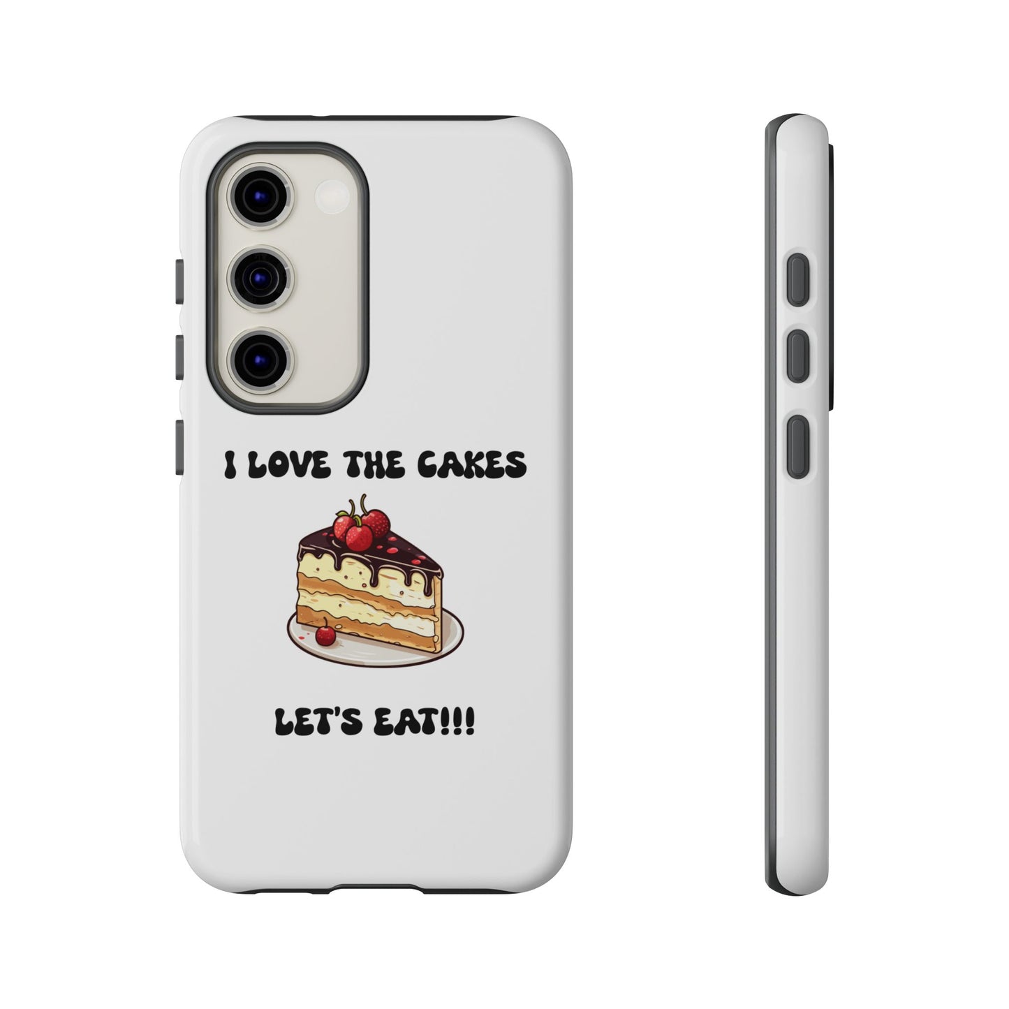 I Love the Cakes Phone Case, BBW Lover, Custom Tough Cases
