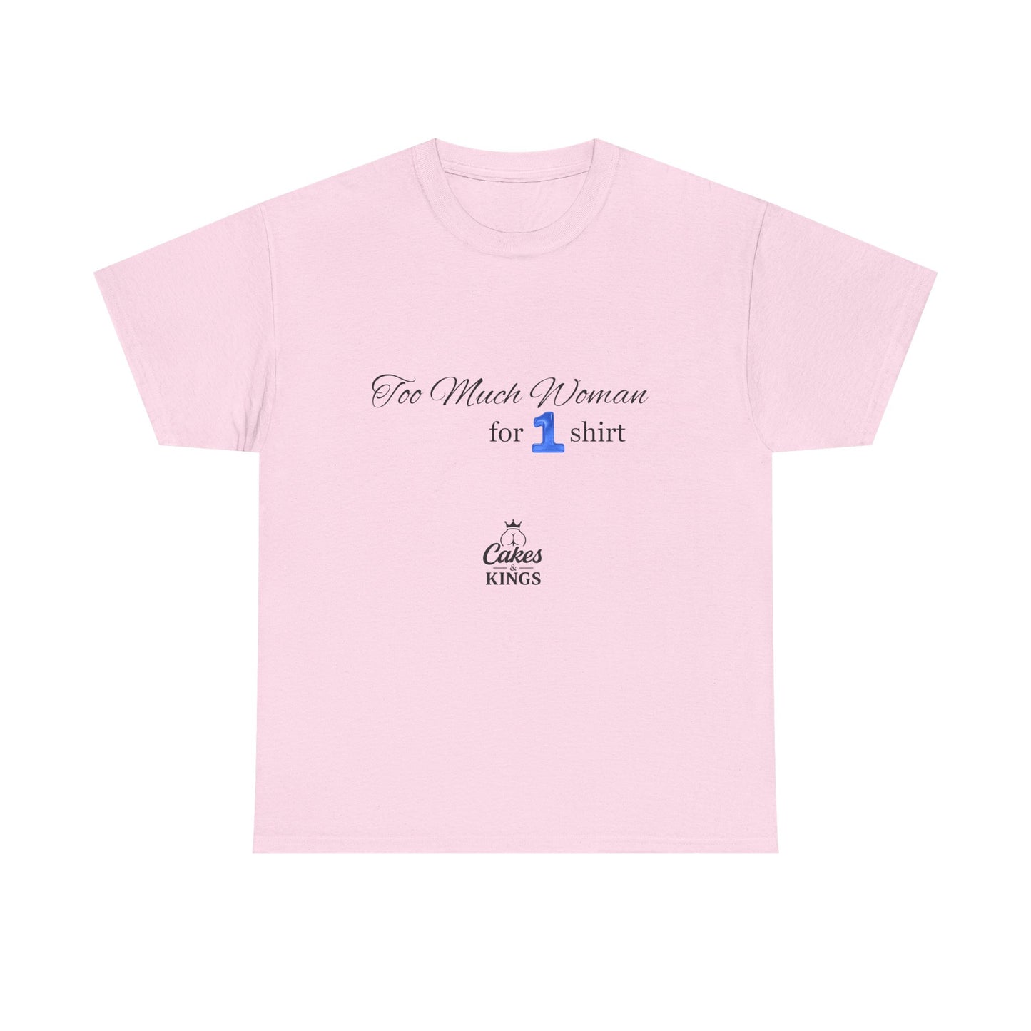 Too Much Woman Unisex Heavy Cotton Tee, Casual Graphic Tee, Gift for Her, Birthday Tee, Everyday Wear, Funny T-Shirt, BBW