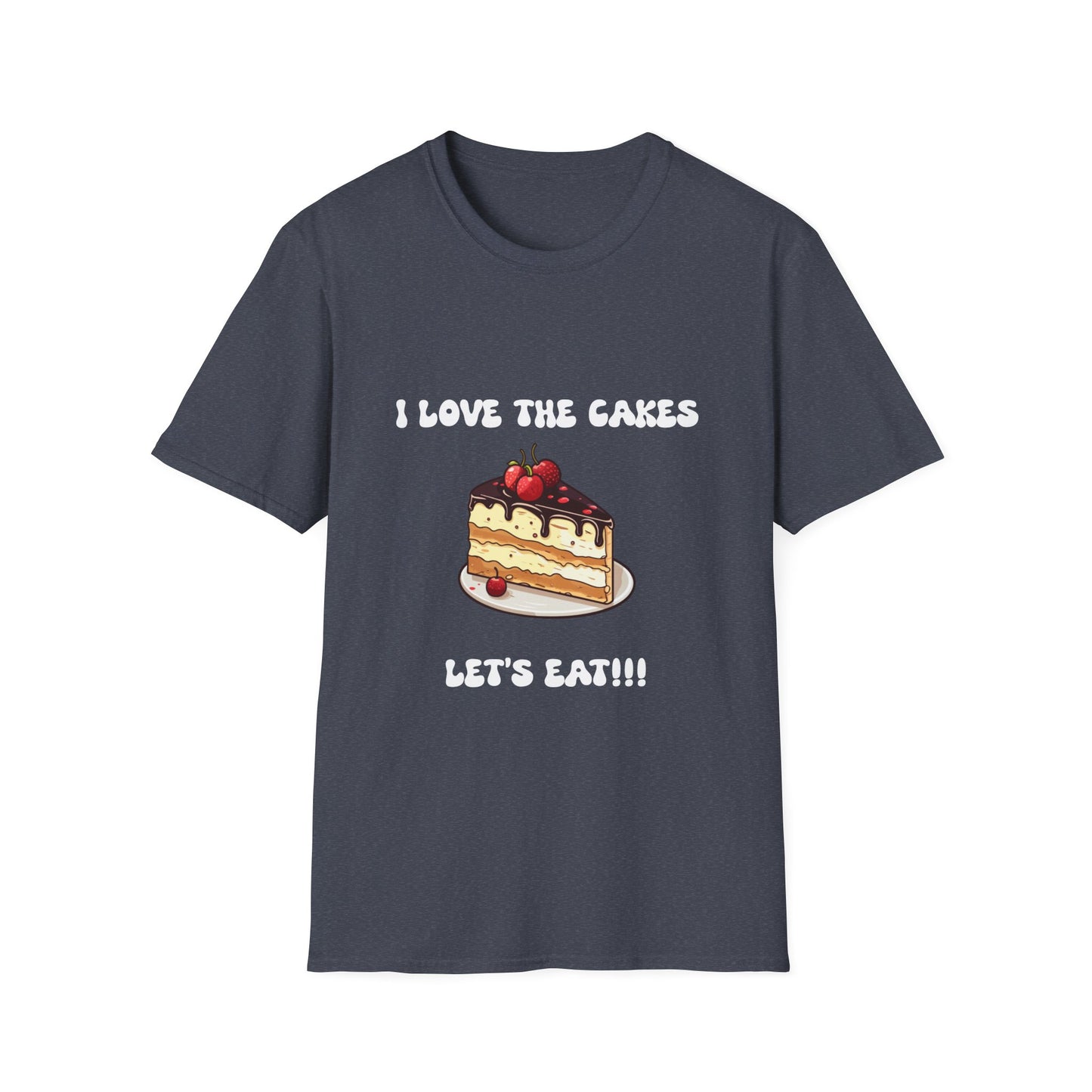 Cake Lovers' Unisex T-Shirt, I Love the Cakes Tee, Dessert Lover Gift, Birthday Celebration Apparel, Gift for Foodies, Sweet Treats Shirt
