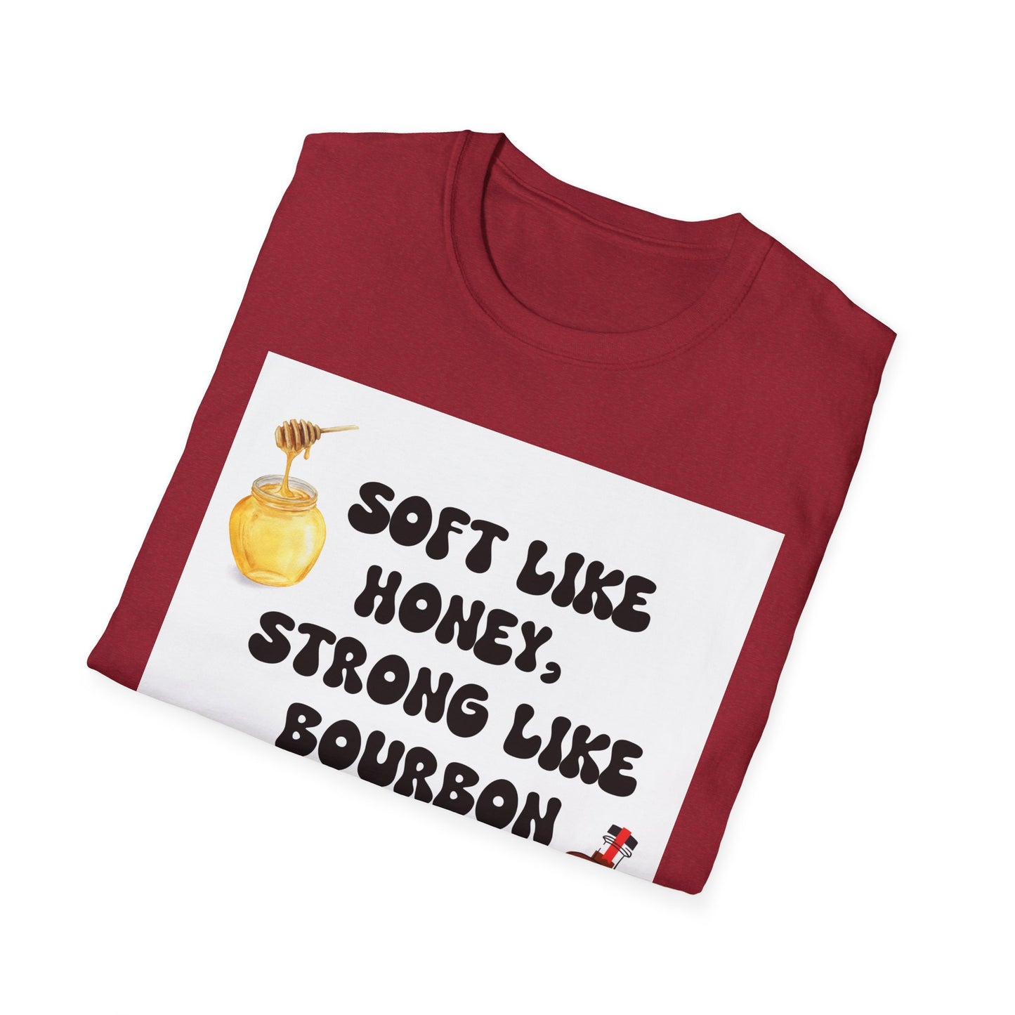 Soft Like Honey, Strong Like Bourbon Unisex T-Shirt, Funny Gift, Casual Wear, Bourbon Lover Tee, Birthday Gift, Unisex Graphic Tee