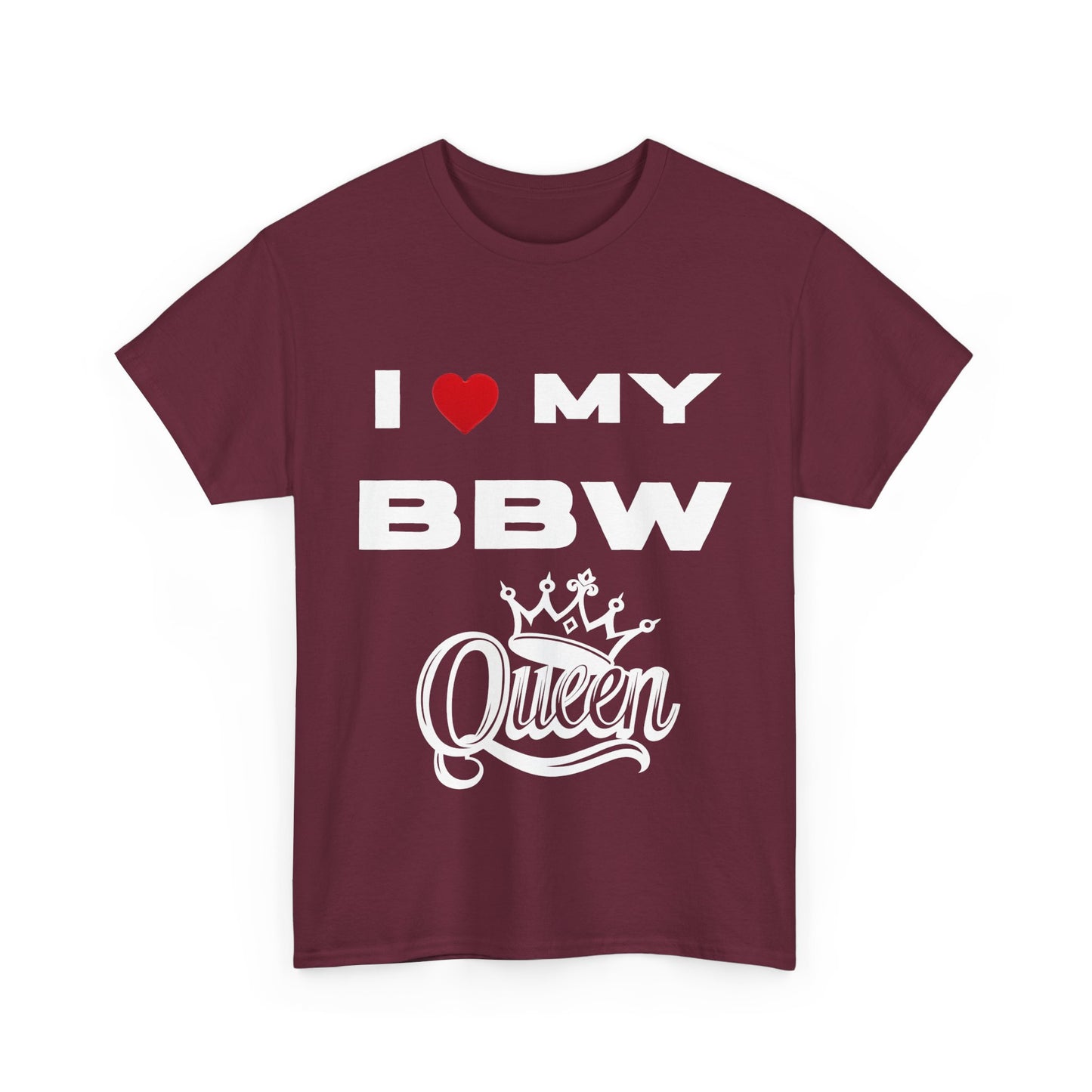 I Love My BBW Queen Unisex Heavy Cotton Tee | Plus Size Apparel, Gift for Her, Birthday Shirt, Casual Wear, Body Positivity Tee