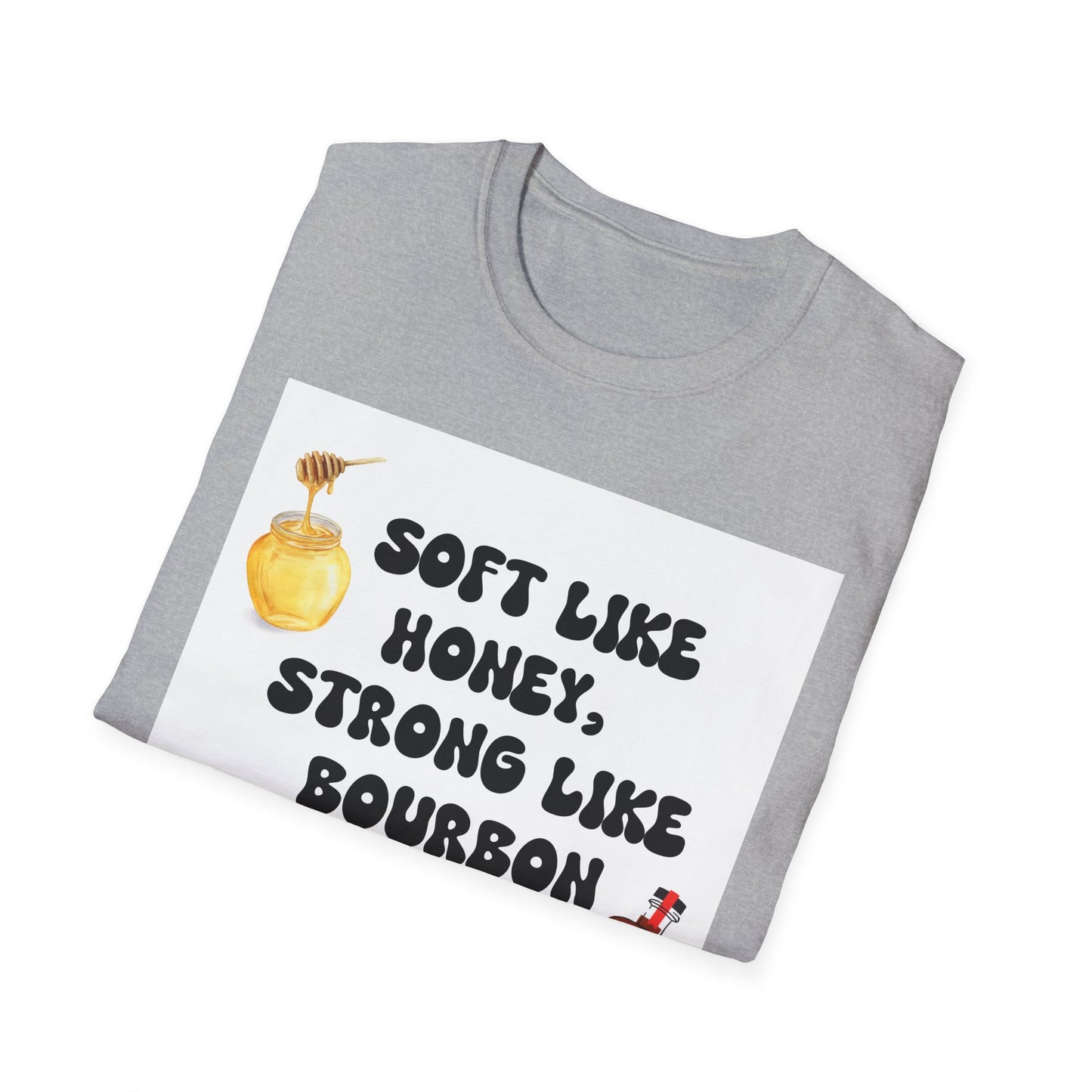 Soft Like Honey, Strong Like Bourbon Unisex T-Shirt, Funny Gift, Casual Wear, Bourbon Lover Tee, Birthday Gift, Unisex Graphic Tee