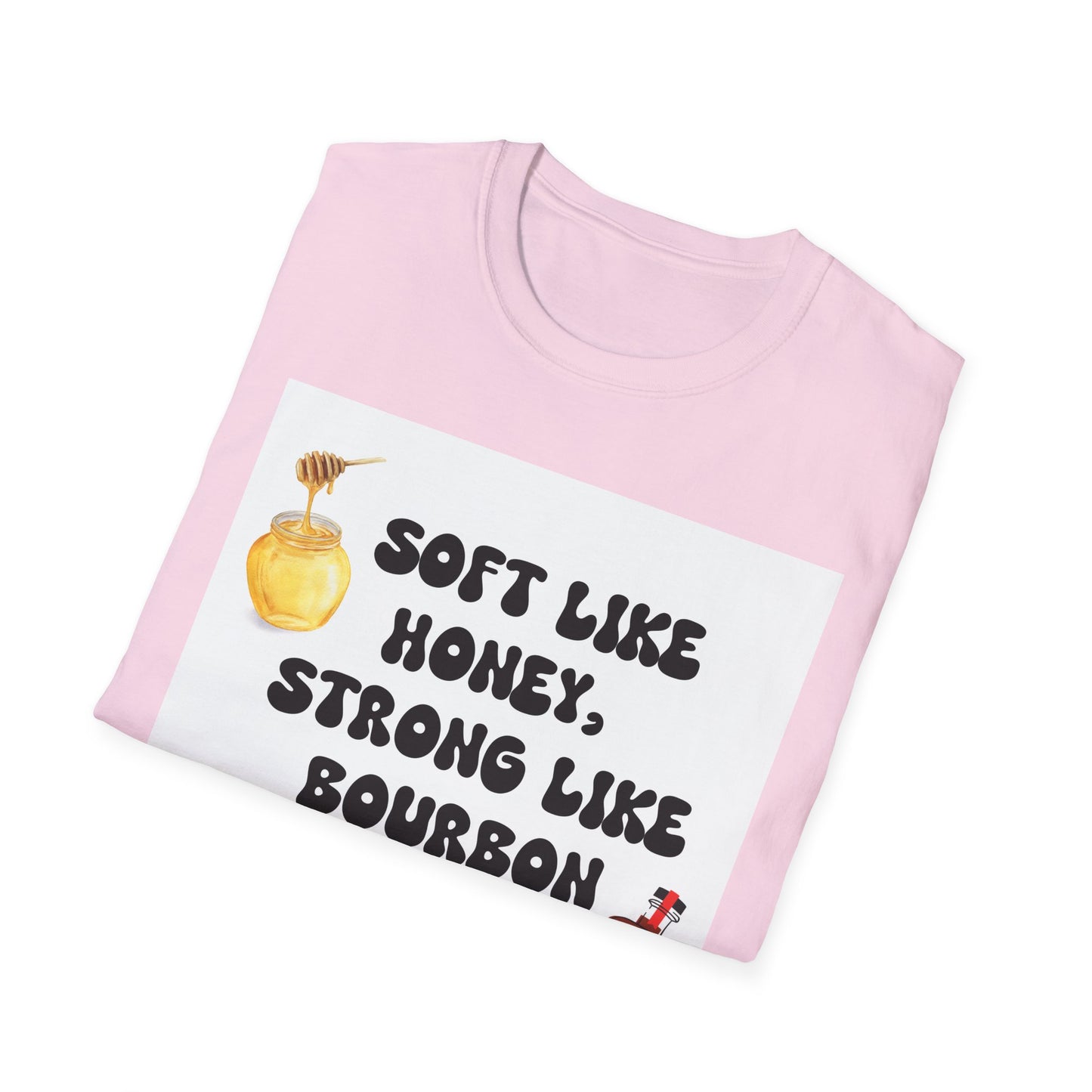 Soft Like Honey, Strong Like Bourbon Unisex T-Shirt, Funny Gift, Casual Wear, Bourbon Lover Tee, Birthday Gift, Unisex Graphic Tee