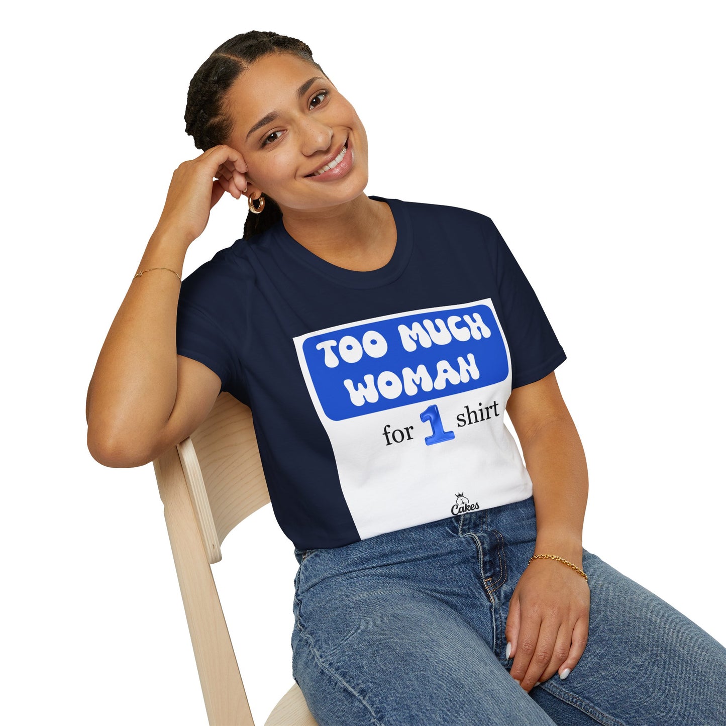 Too Much Woman Unisex T-Shirt, Fun Graphic Tee for Her, Casual Wear, Birthday Gift, Everyday Humor Shirt
