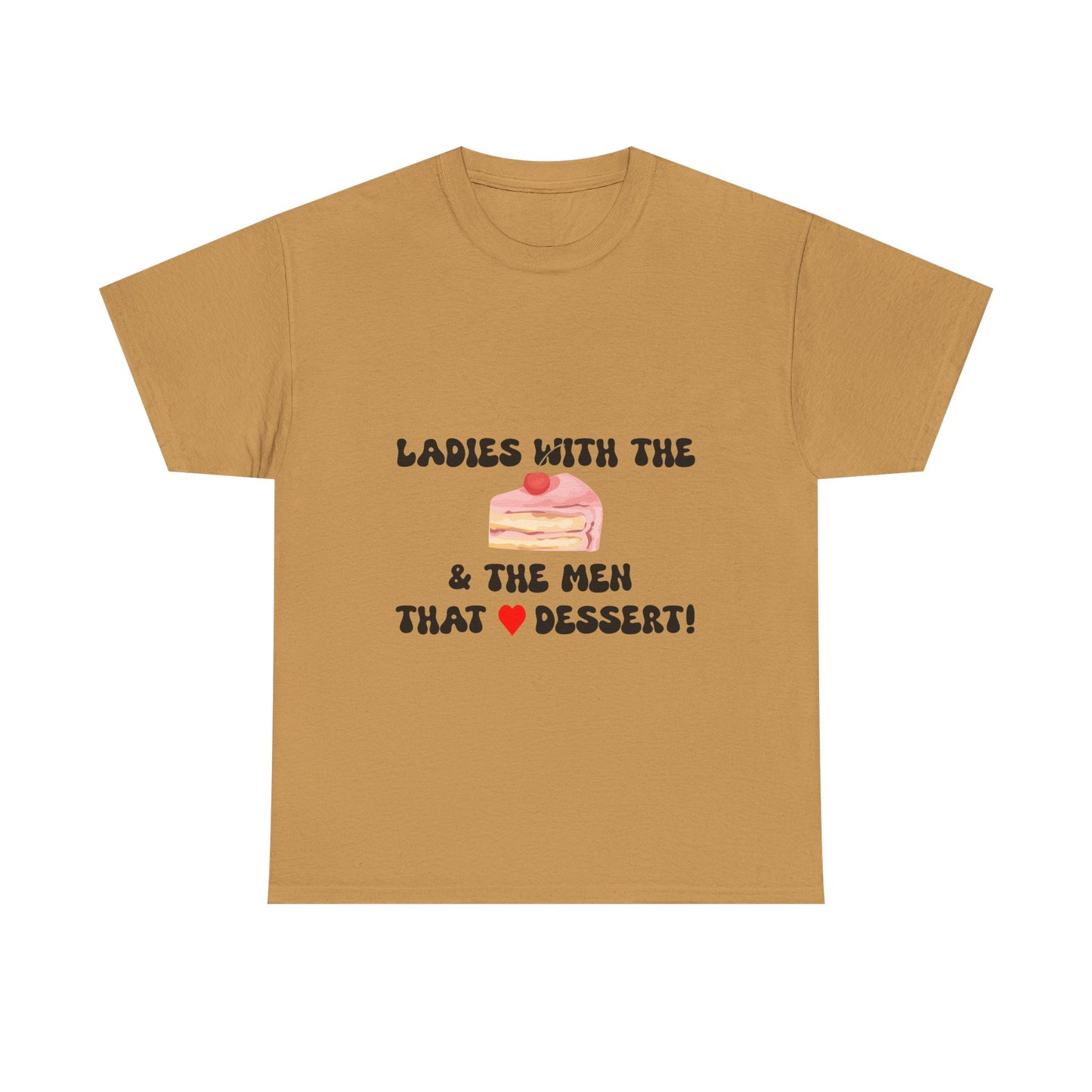 BBW Lovers Tee - Ladies with the Men that Love Dessert, Cute Foodie Gift, Fun T-Shirt for BBW Lover