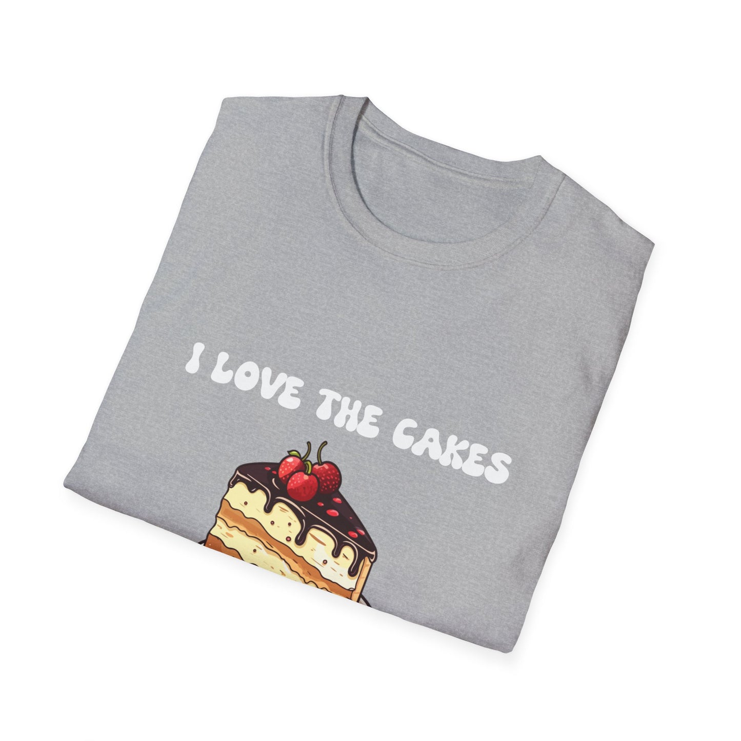 Cake Lovers' Unisex T-Shirt, I Love the Cakes Tee, Dessert Lover Gift, Birthday Celebration Apparel, Gift for Foodies, Sweet Treats Shirt