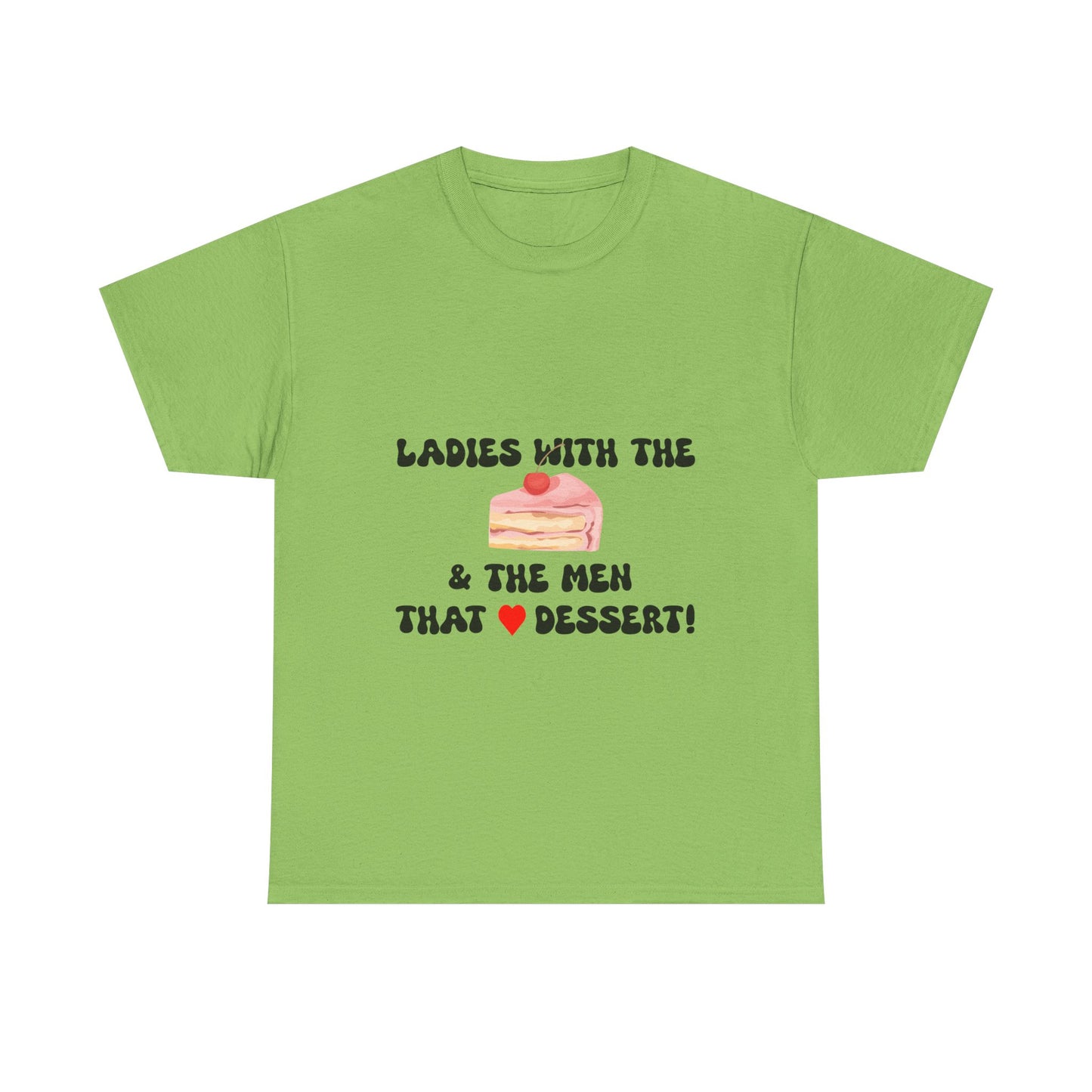 BBW Lovers Tee - Ladies with the Men that Love Dessert, Cute Foodie Gift, Fun T-Shirt for BBW Lover