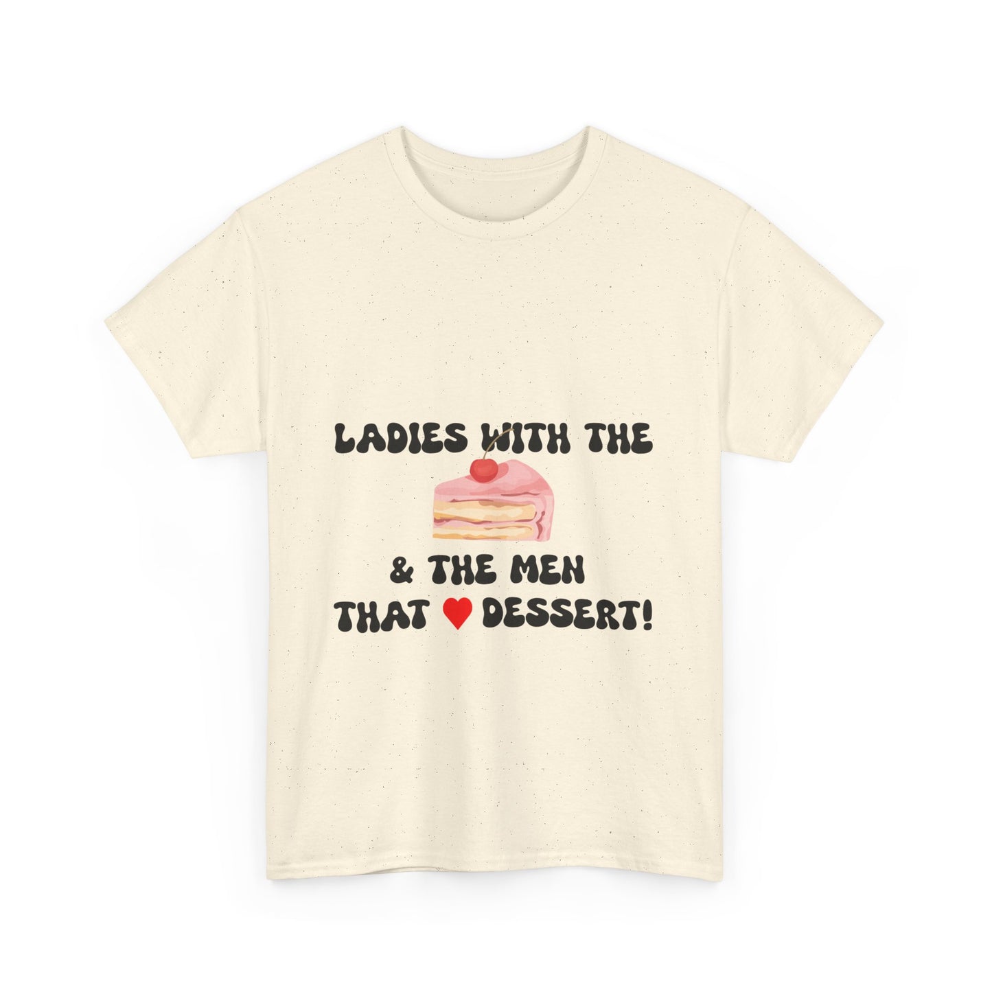 Ladies with the Cakes T-Shirt - Fun T-Shirt, Comfy Cotton Tee, BBW, BBW Lover, Curvy