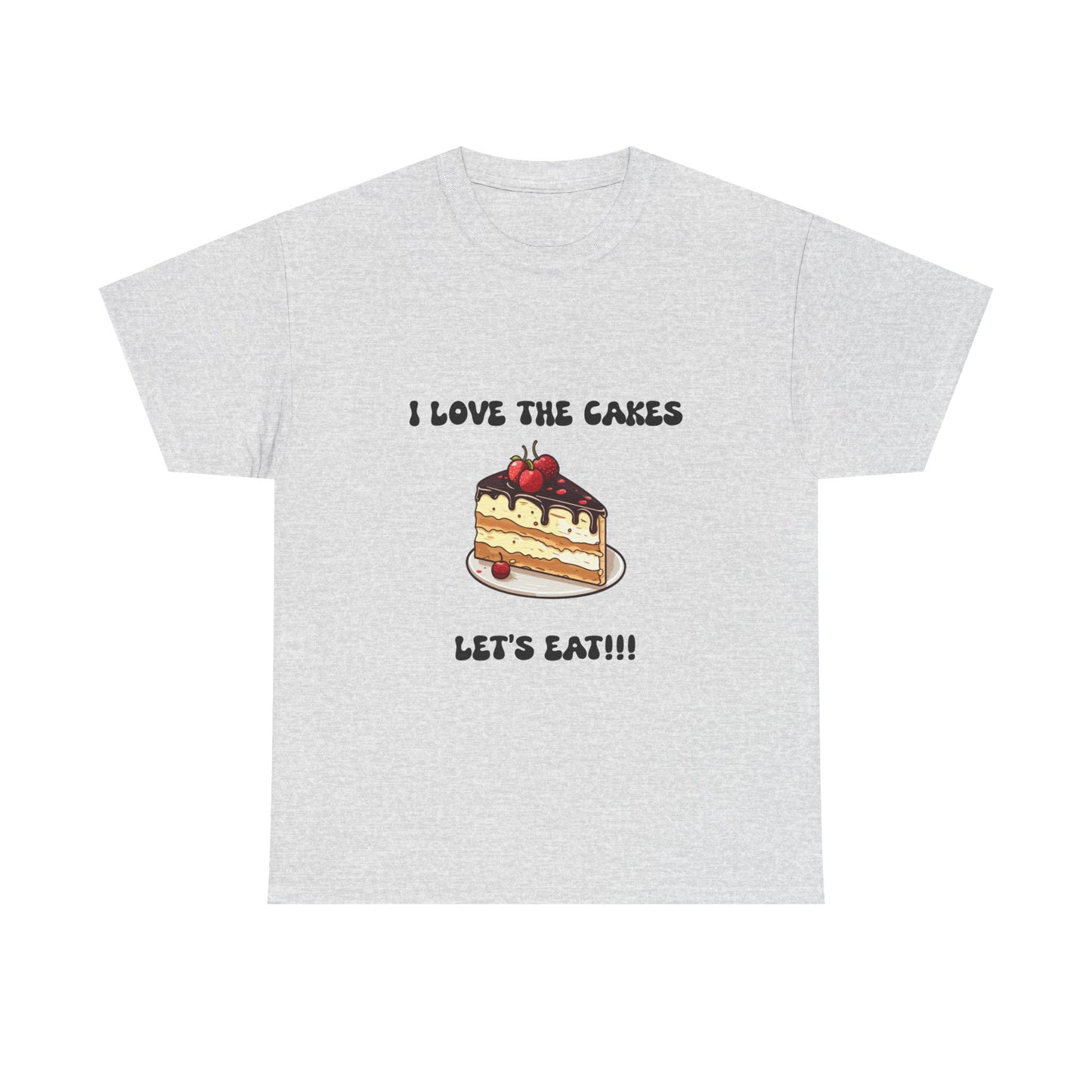 I Love the Cakes Unisex Heavy Cotton Tee | Funny Foodie Shirt,  BBW Lover