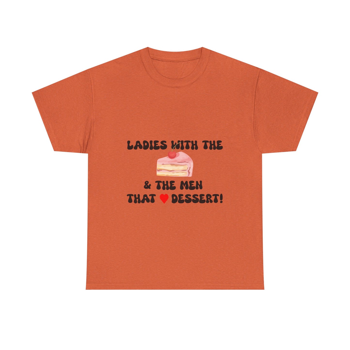 BBW Lovers Tee - Ladies with the Men that Love Dessert, Cute Foodie Gift, Fun T-Shirt for BBW Lover