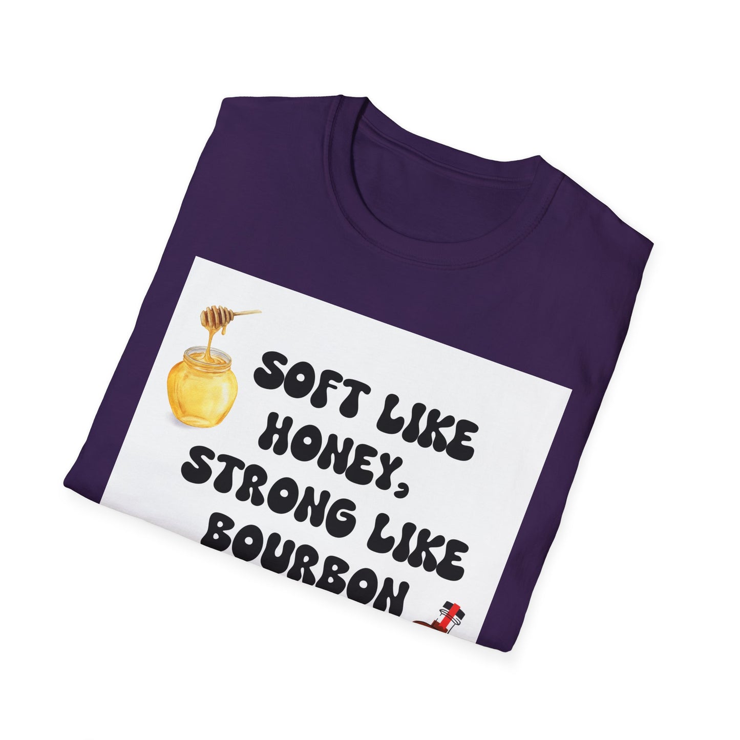 Soft Like Honey, Strong Like Bourbon Unisex T-Shirt, Funny Gift, Casual Wear, Bourbon Lover Tee, Birthday Gift, Unisex Graphic Tee