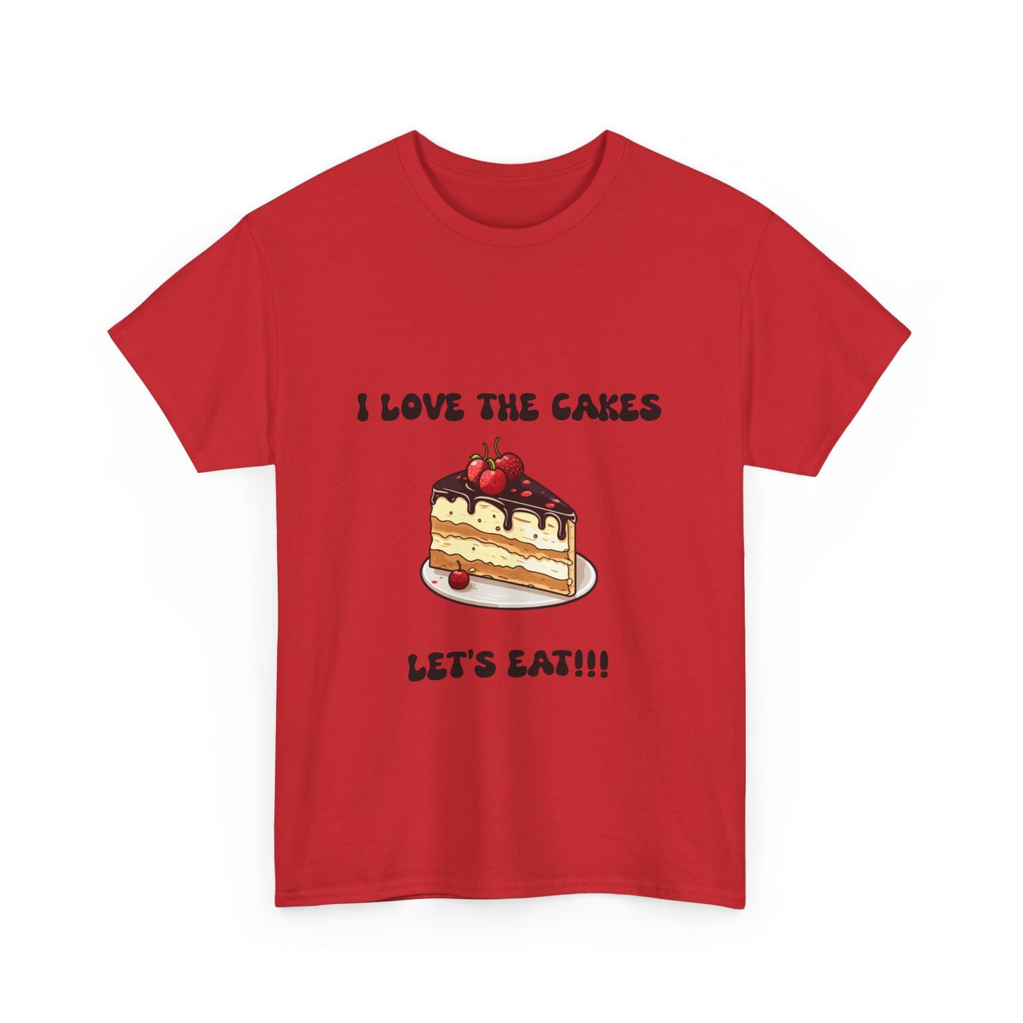 I Love the Cakes Unisex Heavy Cotton Tee | Funny Foodie Shirt,  BBW Lover
