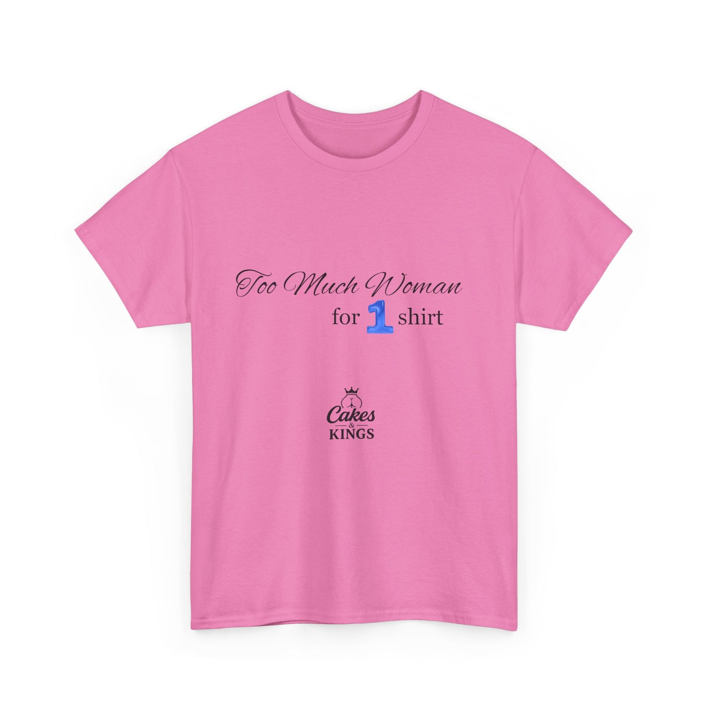 Too Much Woman Unisex Heavy Cotton Tee, Casual Graphic Tee, Gift for Her, Birthday Tee, Everyday Wear, Funny T-Shirt, BBW