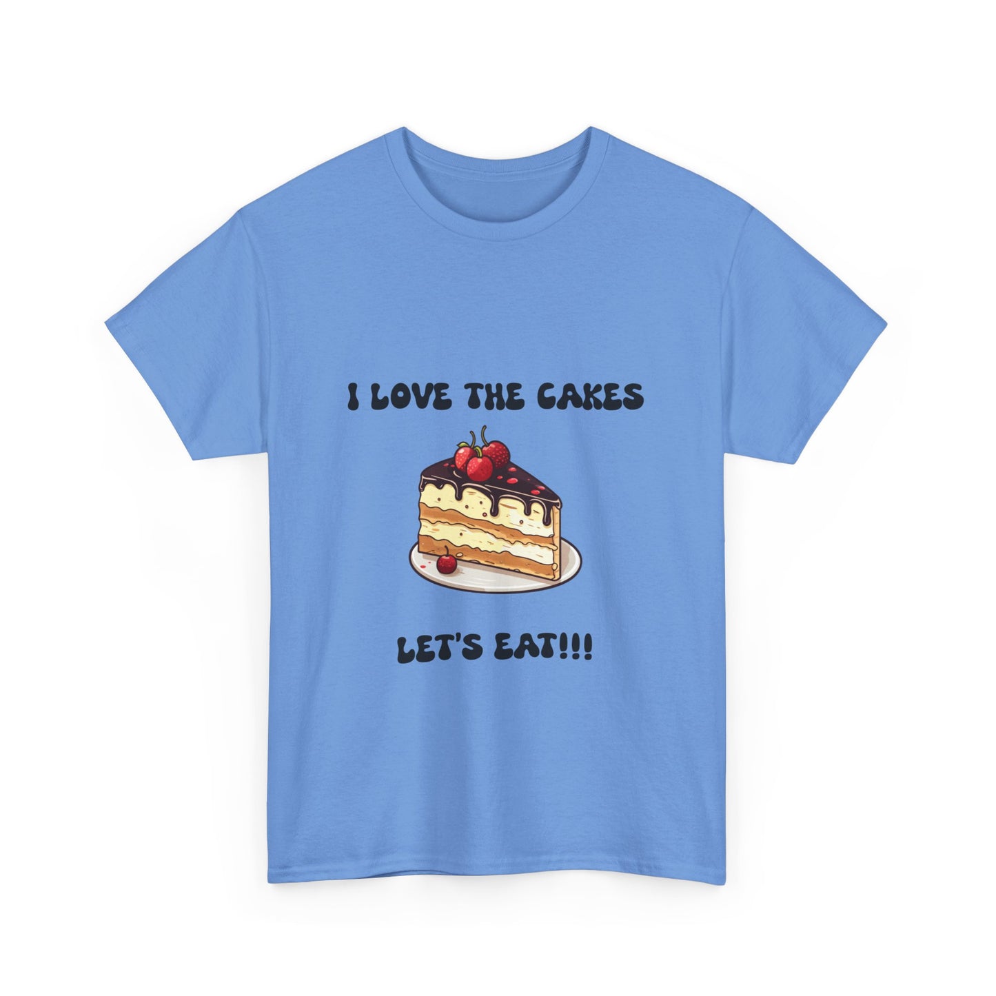 I Love the Cakes Unisex Heavy Cotton Tee | Funny Foodie Shirt,  BBW Lover