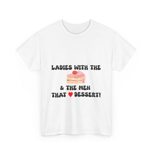 Ladies with the Cakes T-Shirt - Fun T-Shirt, Comfy Cotton Tee, BBW, BBW Lover, Curvy