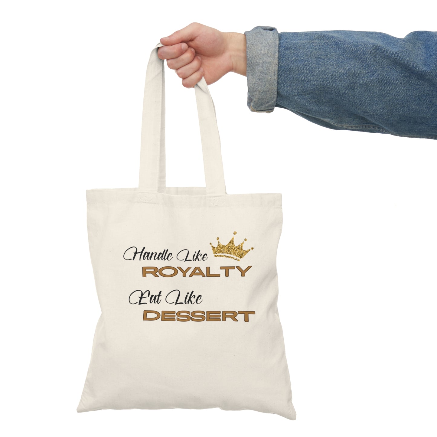 Royalty Tote Bag, Handle Like Royalty, Put Like Dessert, Eco-Friendly Gift, Grocery Bag, Daily Use, Shopping Tote