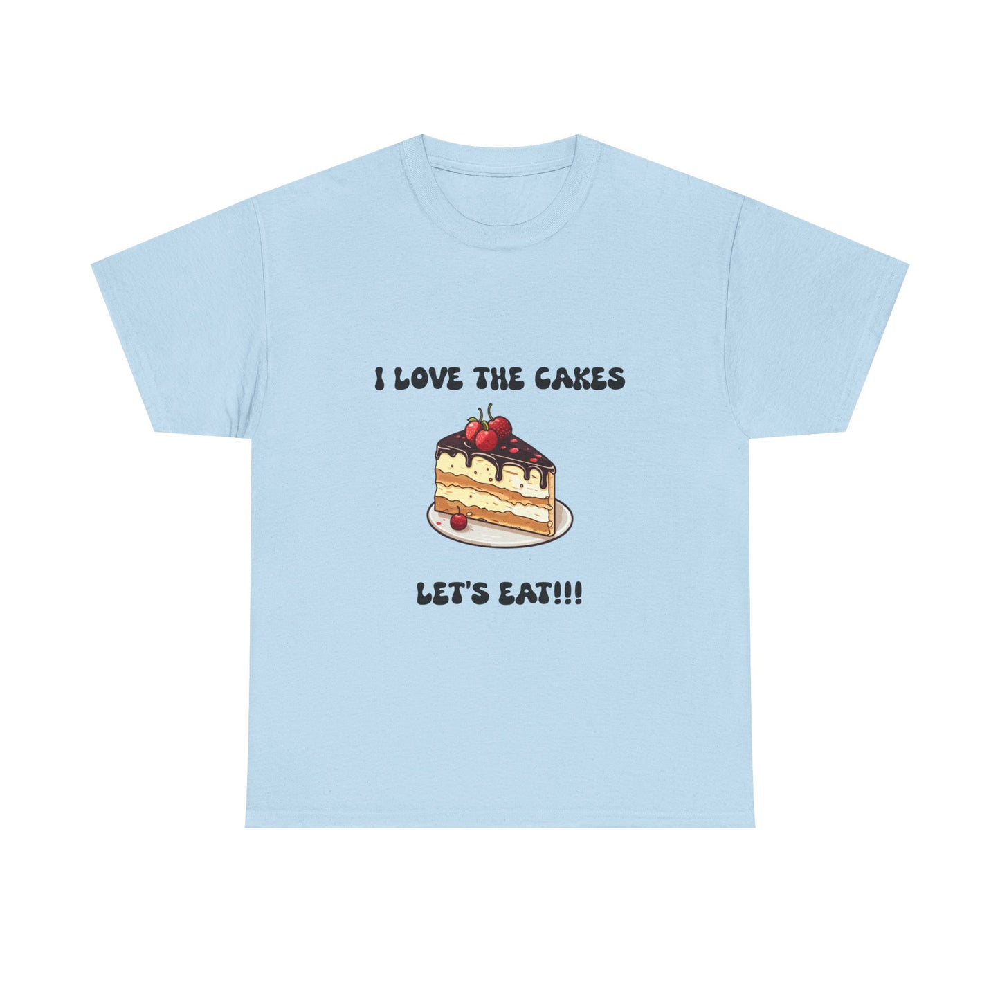 I Love the Cakes Unisex Heavy Cotton Tee | Funny Foodie Shirt,  BBW Lover