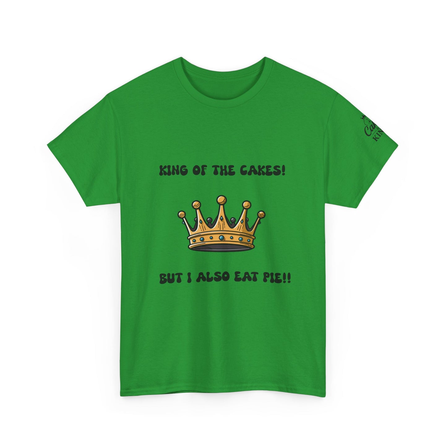 King of the Cakes Unisex Heavy Cotton Tee, Funny Birthday Shirt, Cake Lover Gift, Dessert Humor Tee, Celebration Apparel, Kitchen Humor Top