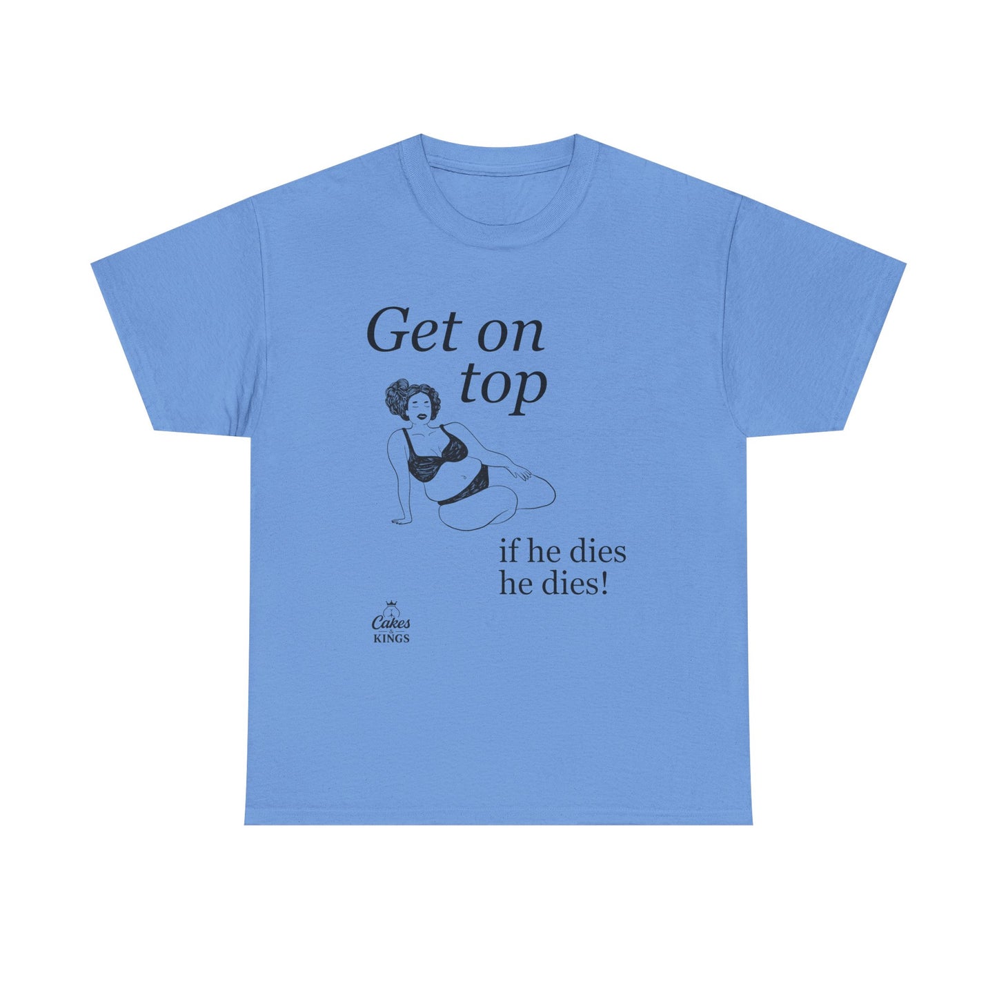 Get On Top Unisex Heavy Cotton Tee - Funny Graphic T-Shirt for Casual Wear, Gift, Party, Birthday, Humor