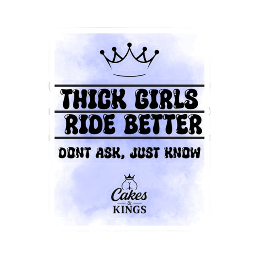 Thick Girls Ride Better Kiss-Cut Stickers, Fun Stickers, Laptop Decor, Gift Ideas, Body Positivity, Cool Accessories