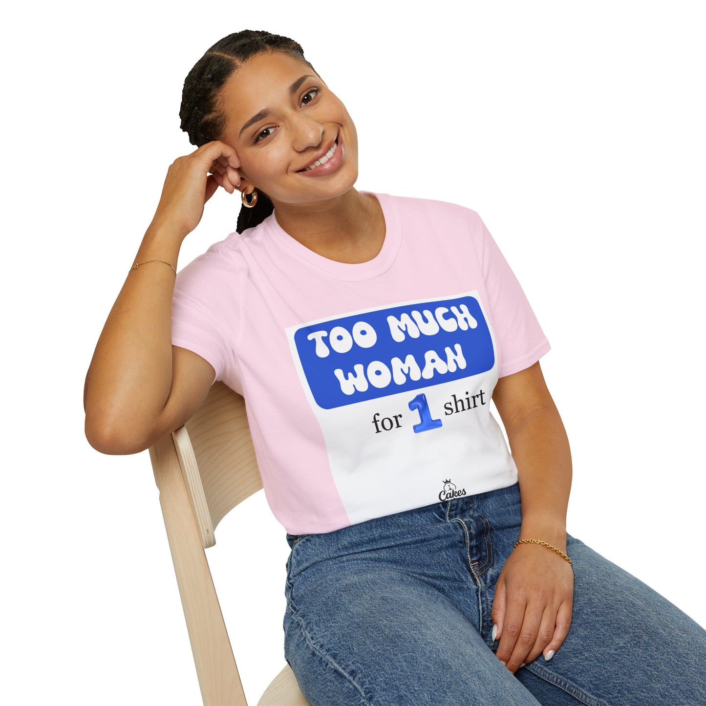 Too Much Woman Unisex T-Shirt, Fun Graphic Tee for Her, Casual Wear, Birthday Gift, Everyday Humor Shirt