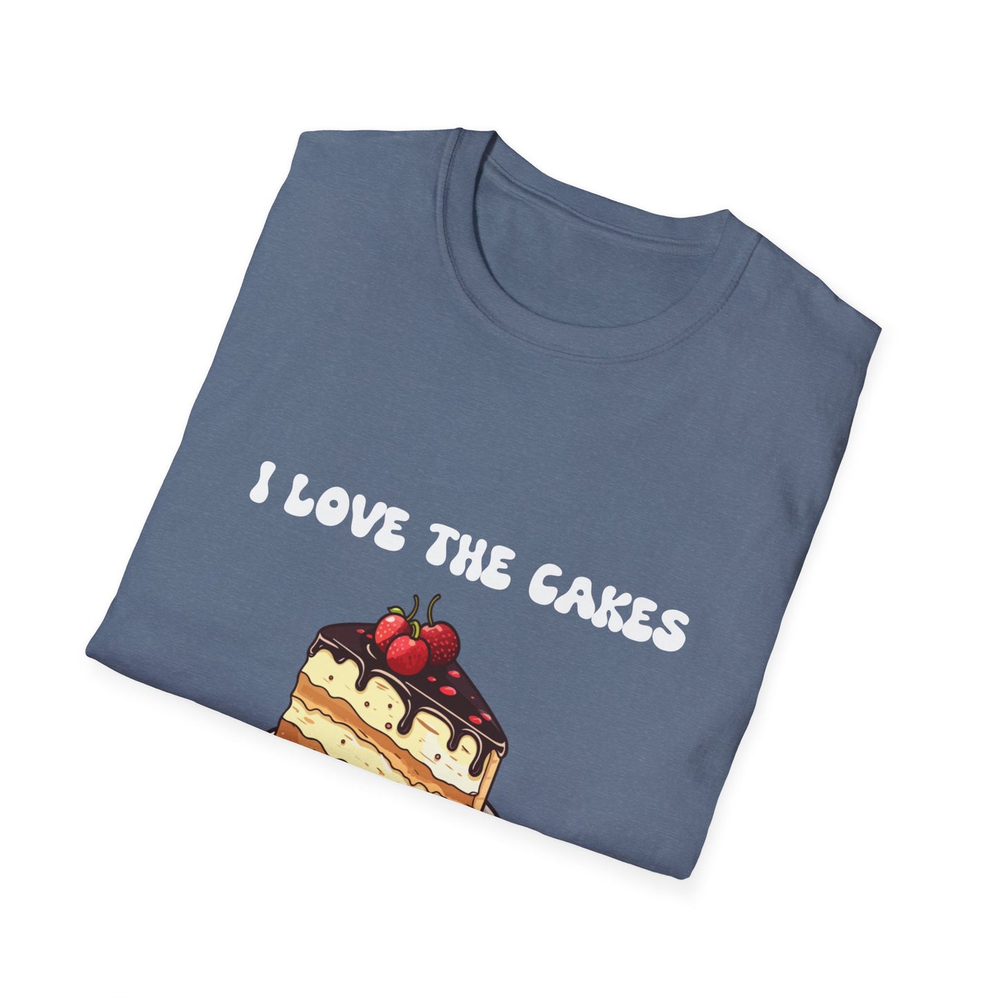 Cake Lovers' Unisex T-Shirt, I Love the Cakes Tee, Dessert Lover Gift, Birthday Celebration Apparel, Gift for Foodies, Sweet Treats Shirt