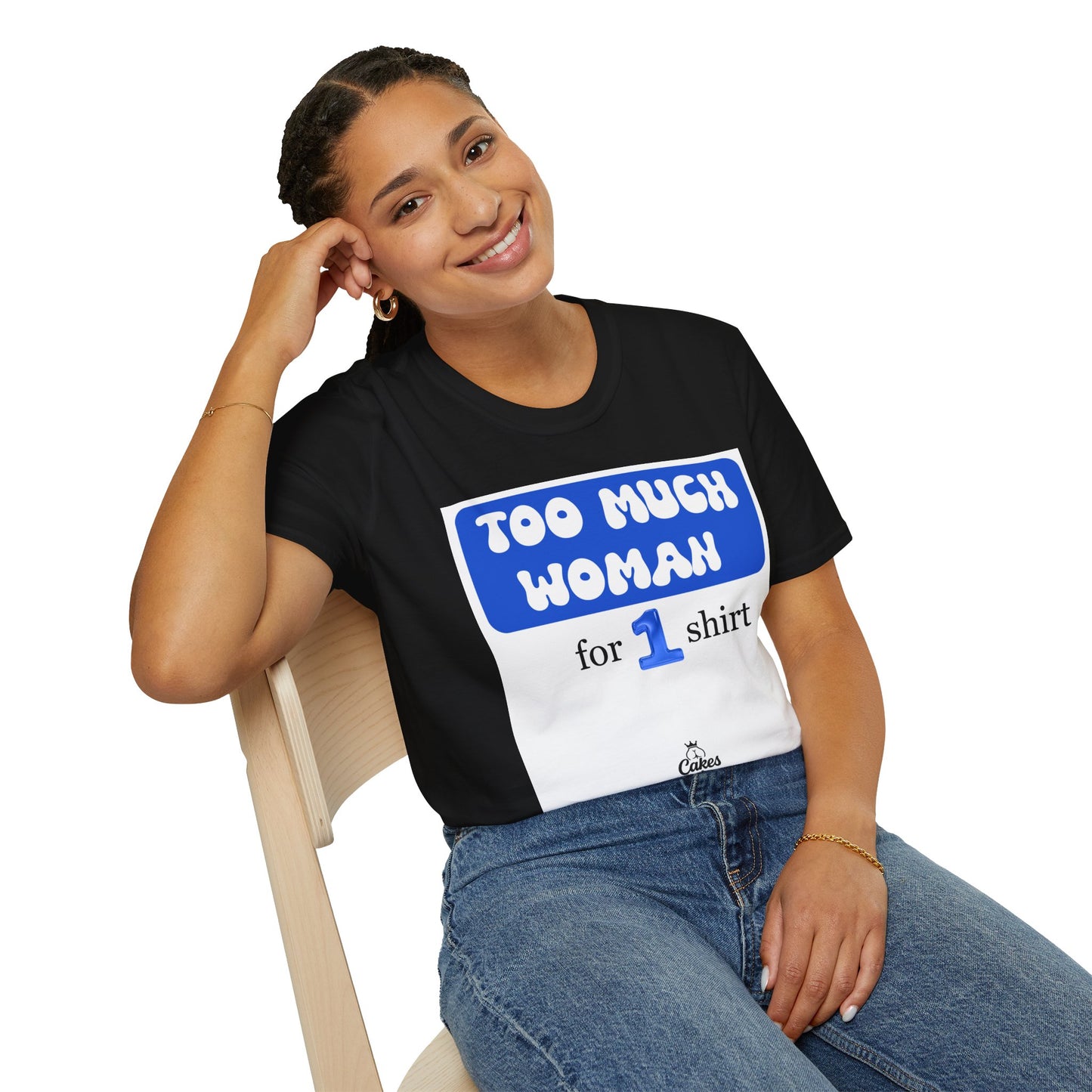 Too Much Woman Unisex T-Shirt, Fun Graphic Tee for Her, Casual Wear, Birthday Gift, Everyday Humor Shirt