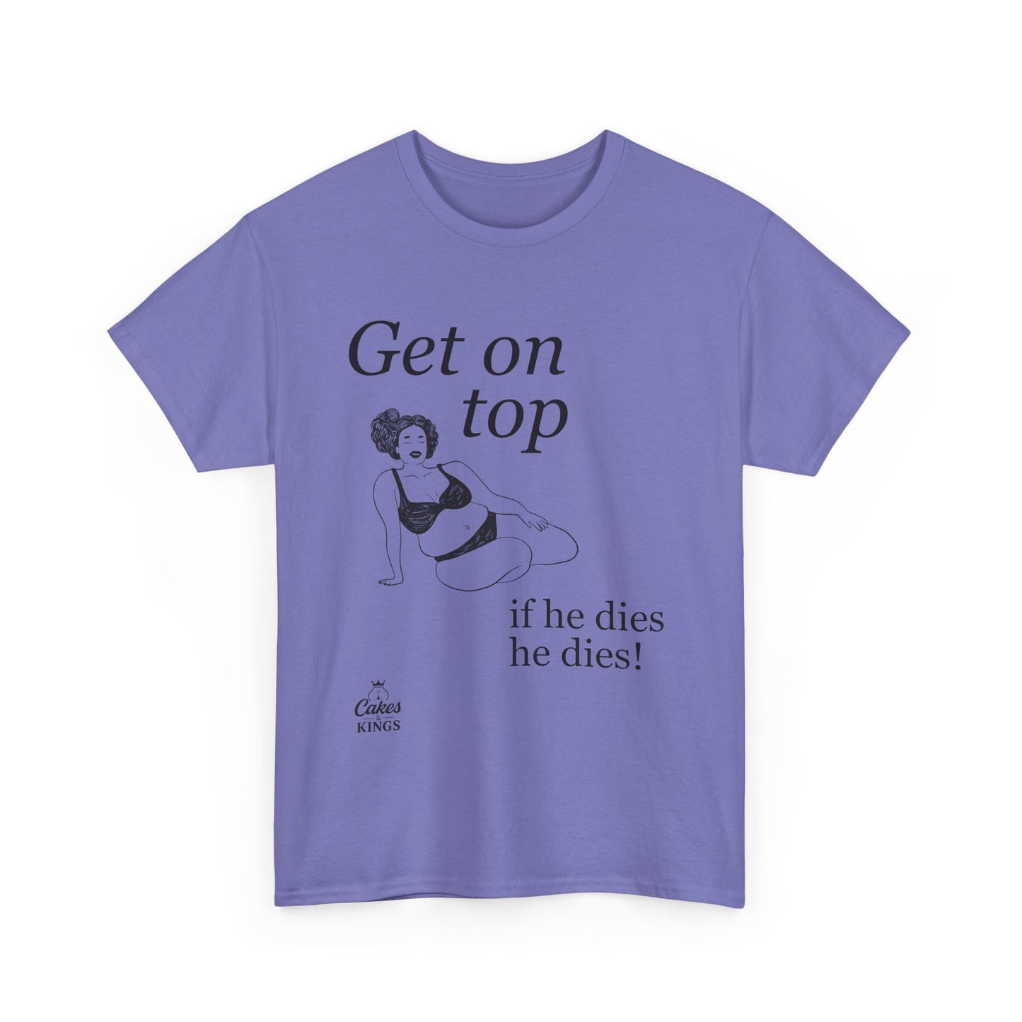 Get On Top Unisex Heavy Cotton Tee - Funny Graphic T-Shirt for Casual Wear, Gift, Party, Birthday, Humor