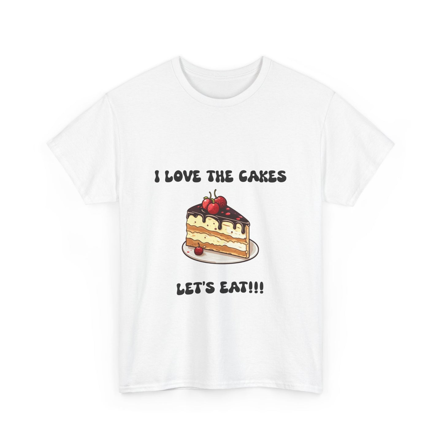 I Love the Cakes Unisex Heavy Cotton Tee | Funny Foodie Shirt,  BBW Lover