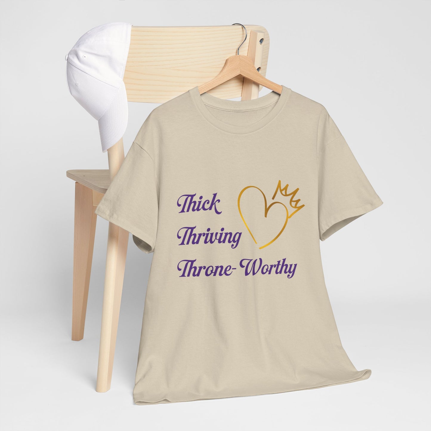 Throne-Worthy Unisex Heavy Cotton Tee, Plus-Size Apparel, Body Positivity Shirt, Celebration of Self T-Shirt, Inspirational Fashion